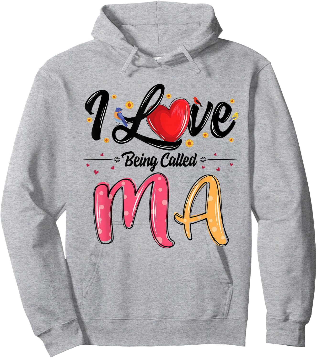 I Love Being Called Ma Grandma Mother's Day Hoodie - Hoodie | Ash