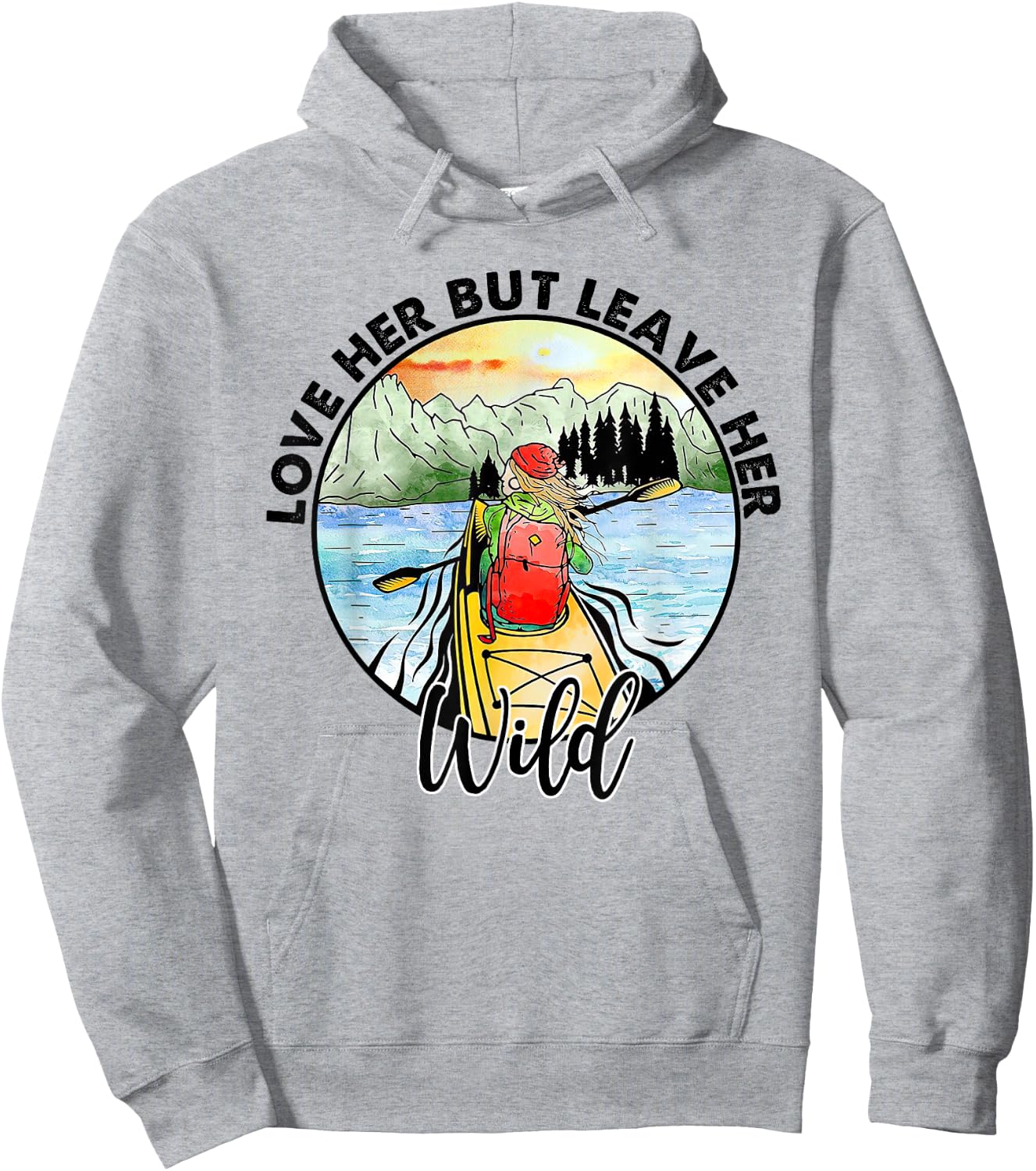 Love Her But Leave Her Wild Funny Hoodie - Hoodie | Ash