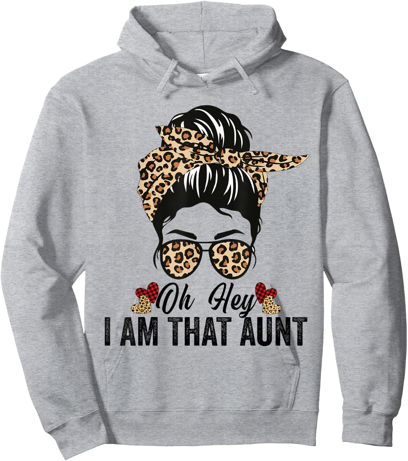 Oh Honey I Am That Aunt Leopard Messy Bun Hoodie - Hoodie | Ash