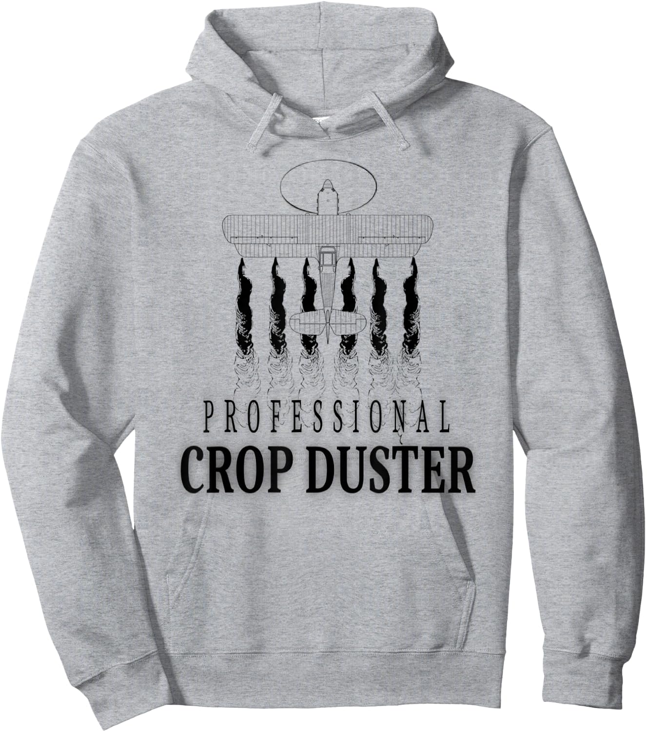 Professional Crop Duster Funny Sarcastic Humor Hoodie - Hoodie | Ash
