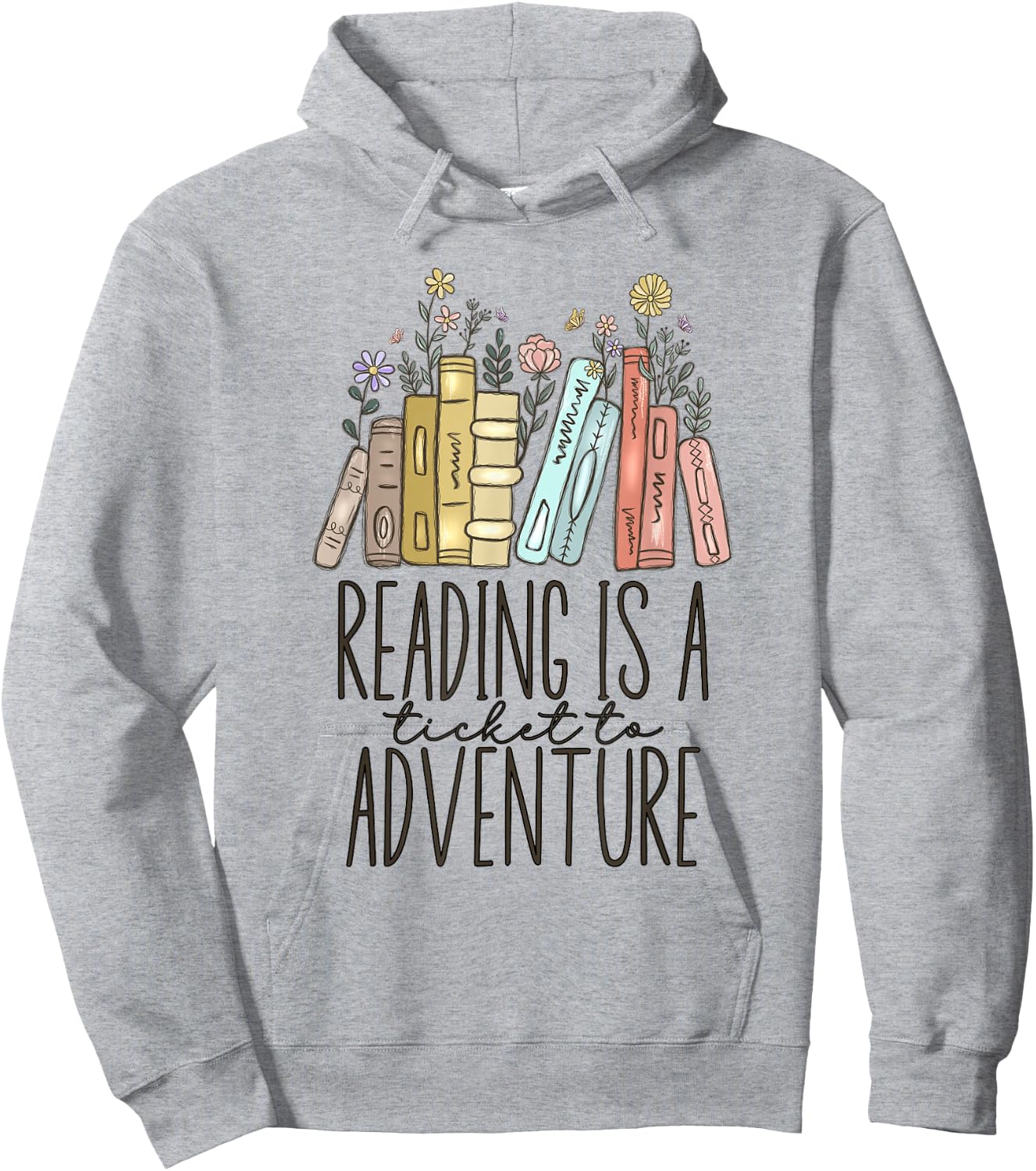 Reading Is A Ticket To Adventure Hoodie - Hoodie | Ash
