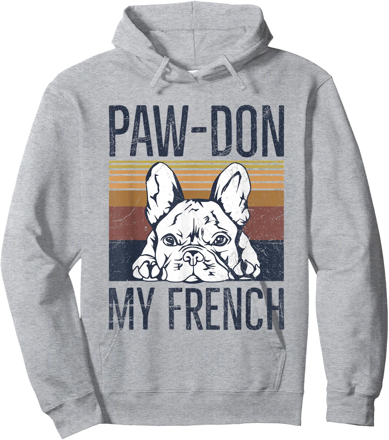 Paw-don my french Pun for a Dog owner Men Women Hoodie - Hoodie | Ash