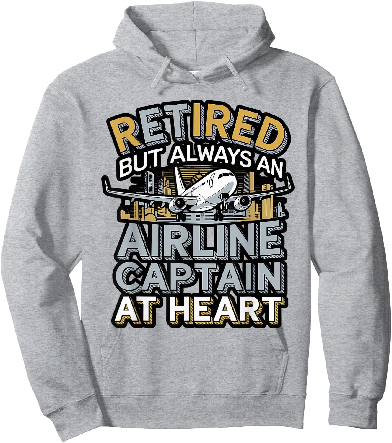 Retired But Always an Airline Captain Design Hoodie - Hoodie | Ash
