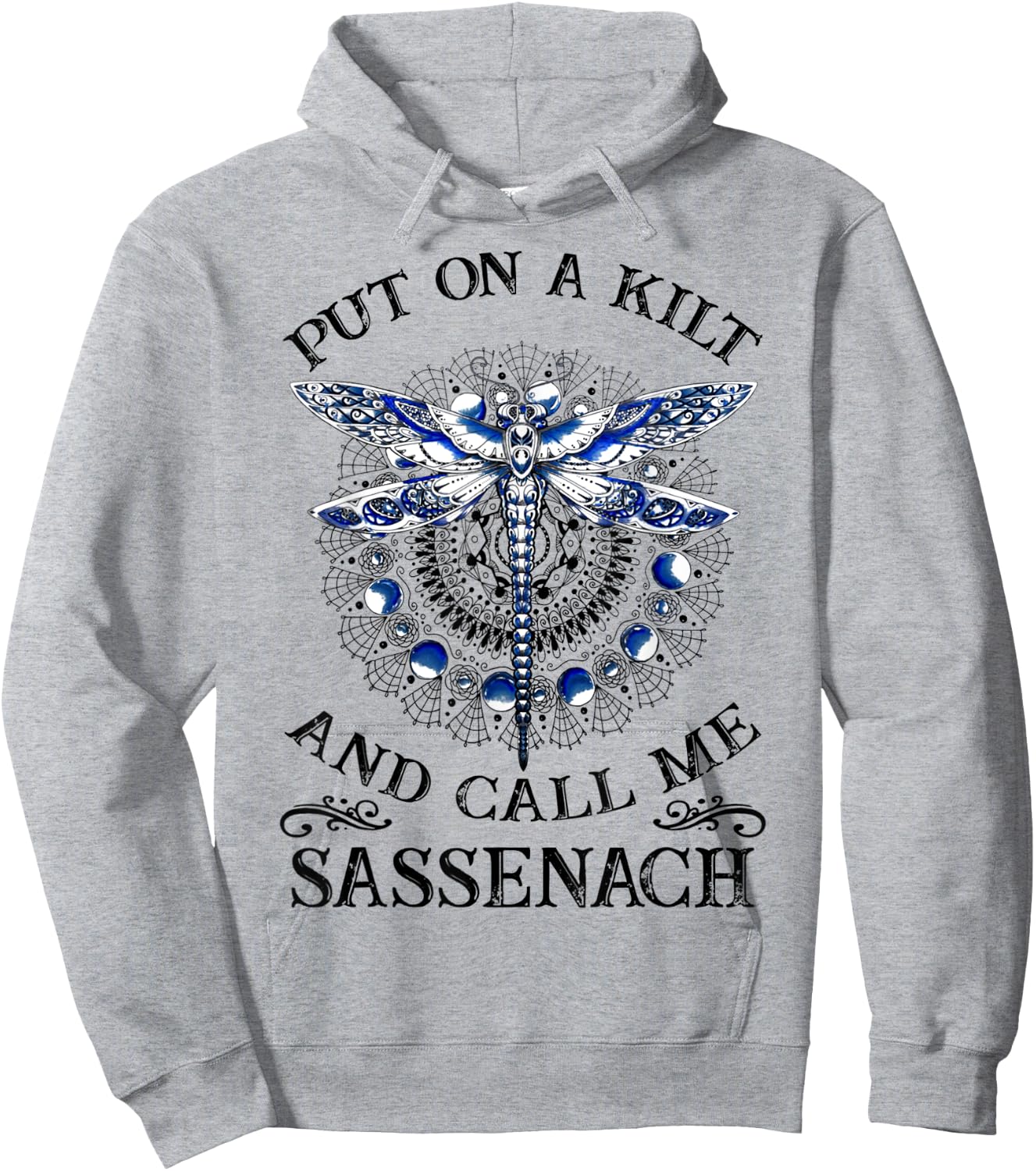 Put On A Kilt and Call Me Sassenach Dragonfly Hoodie - Hoodie | Ash