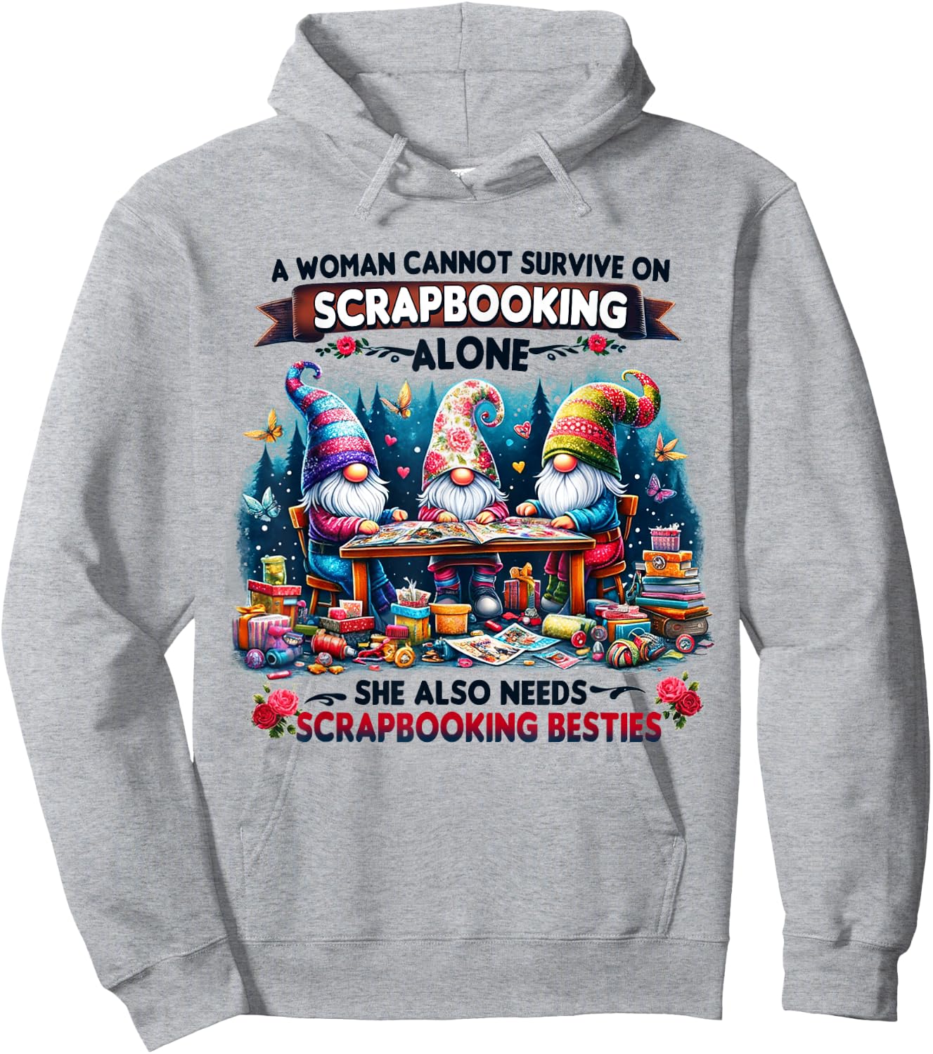 A Woman Cannot Survive On Scrapbooking Alone Hoodie - Hoodie | Ash