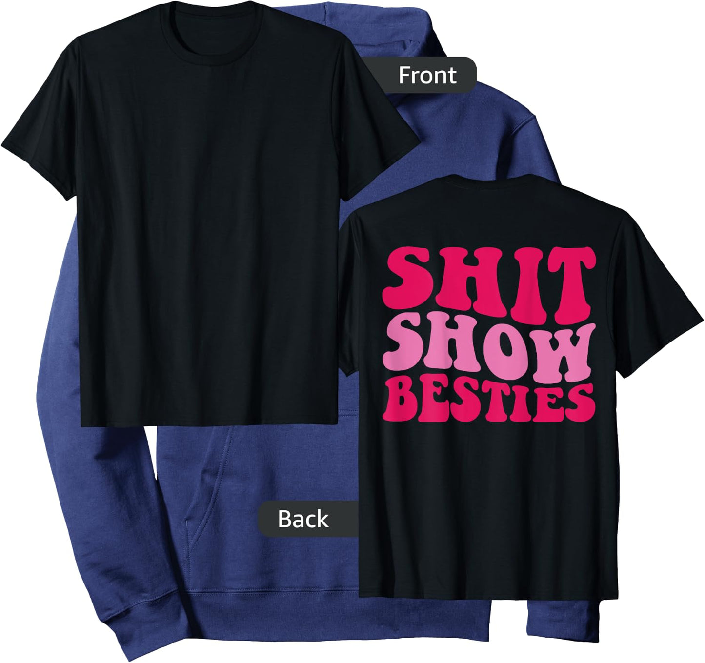 Shit Show Besties on back Hoodie - Hoodie | Navy