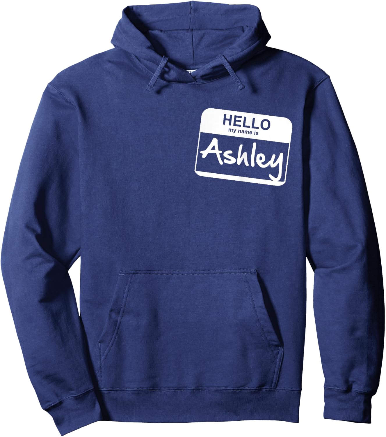 Hello My Name Is Ashley - Funny Name Tag Hoodie - Hoodie | Navy