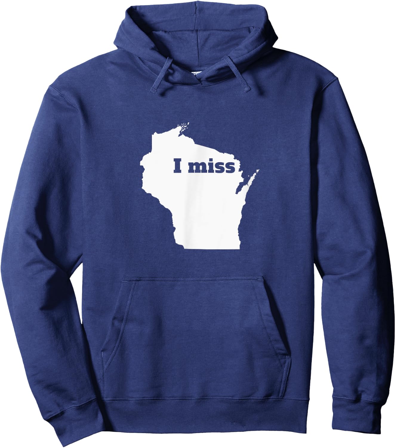 Wisconsin Shirt - I Miss Wisconsin Hoodie - Hoodie | Navy
