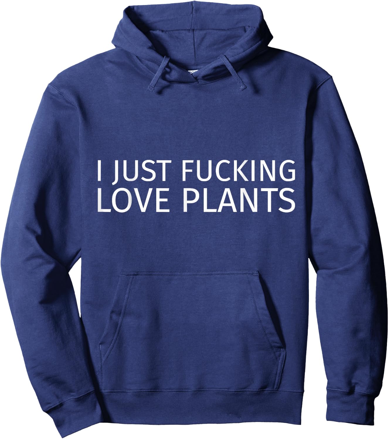 I Just Fucking Love Plants Hoodie - Hoodie | Navy