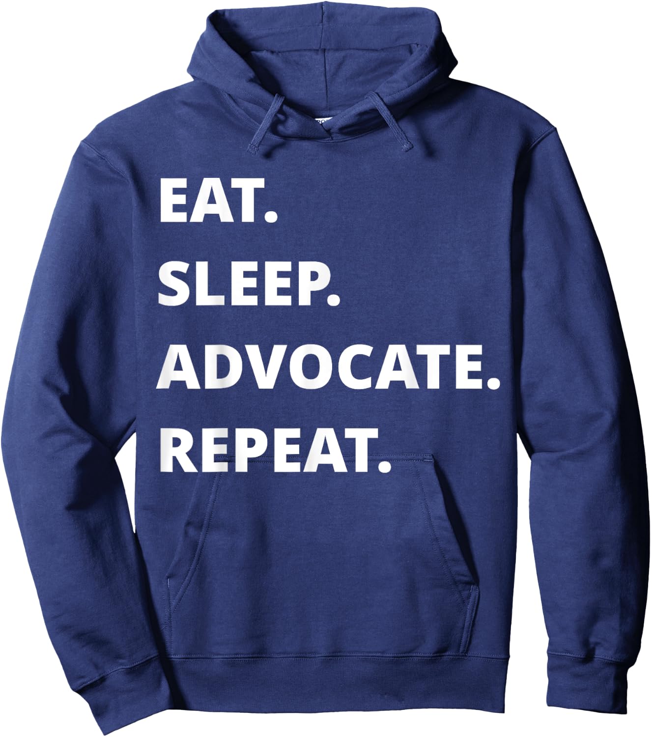 Eat Sleep Advocate Repeat Hoodie - Hoodie | Navy