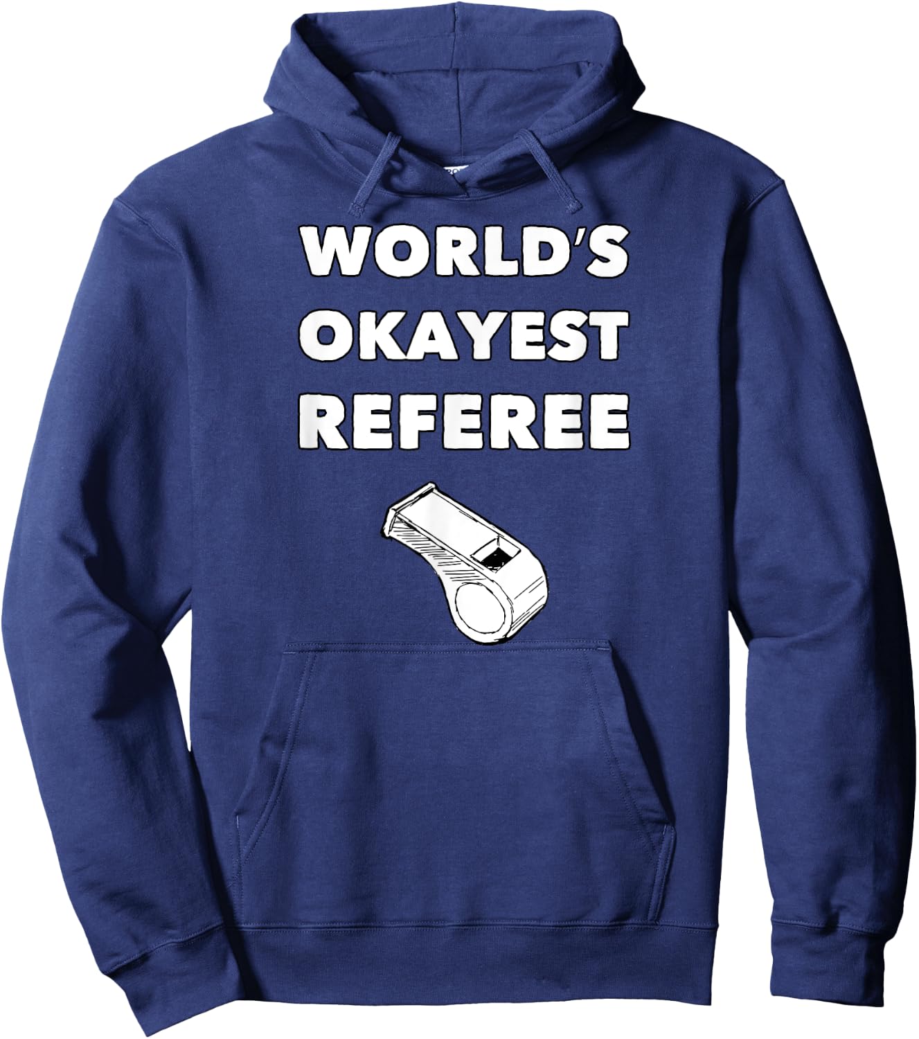 Funny Referee - World's Okayest Referee - Black, Small, Adult, , Short Sleeve, Classic Fit, Polyester 100%, Sports, Basketball, Soccer, Christmas, Birthday, Referee Hoodie - Hoodie | Navy