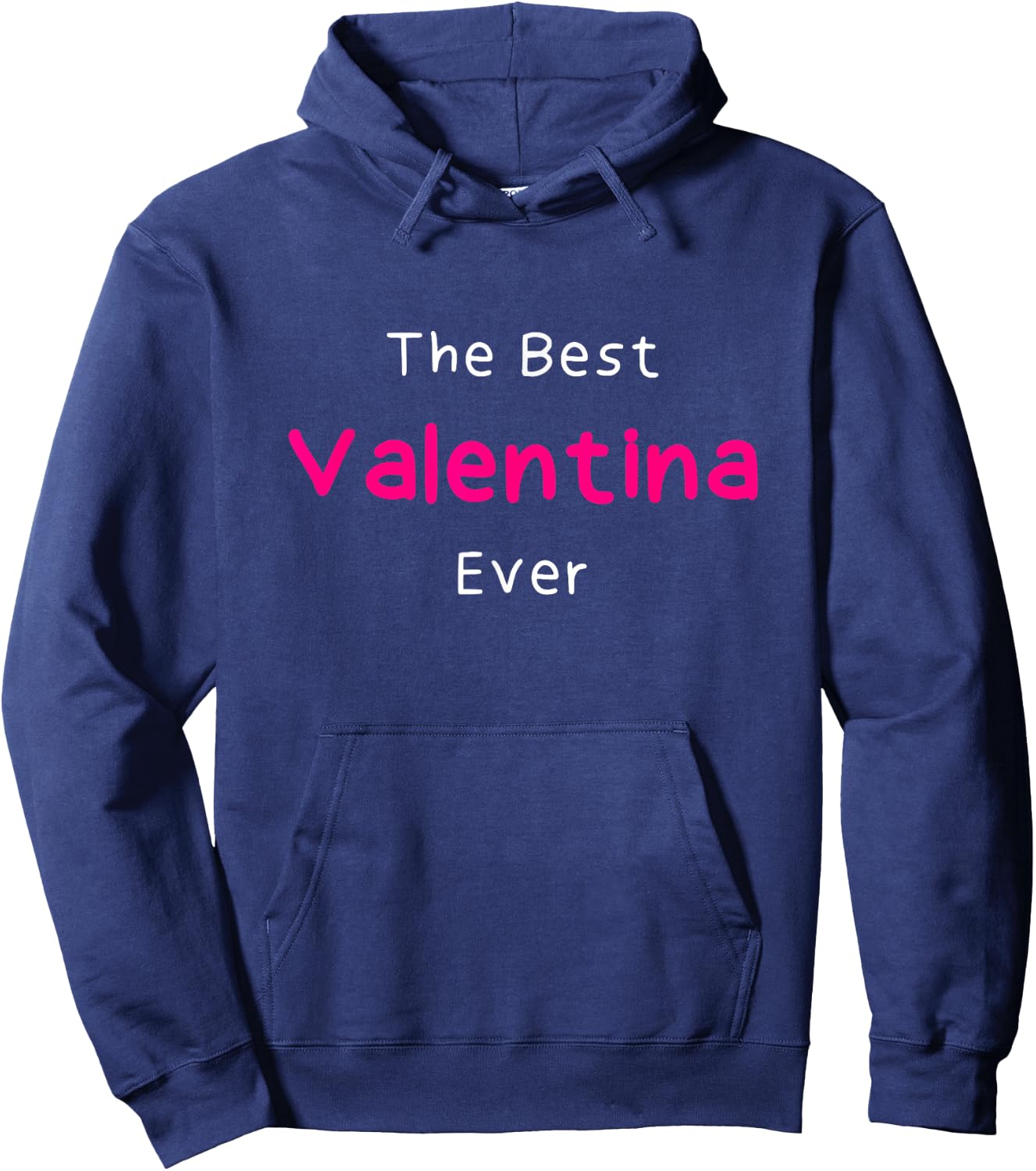 The Best Valentina Ever / Quote Named Valentina Hoodie - Hoodie | Navy