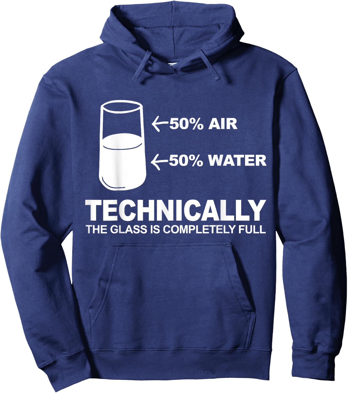 Technically The Glass is Completely Full Hoodie - Hoodie | Navy