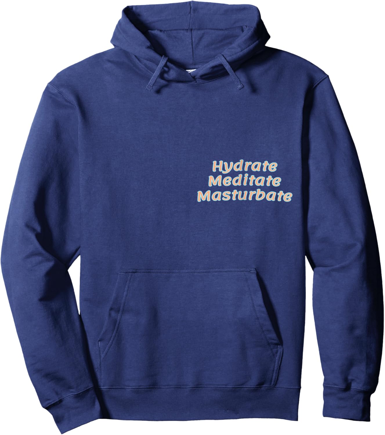 HMM: Hydrate Mediate Masturbate Hoodie - Hoodie | Navy