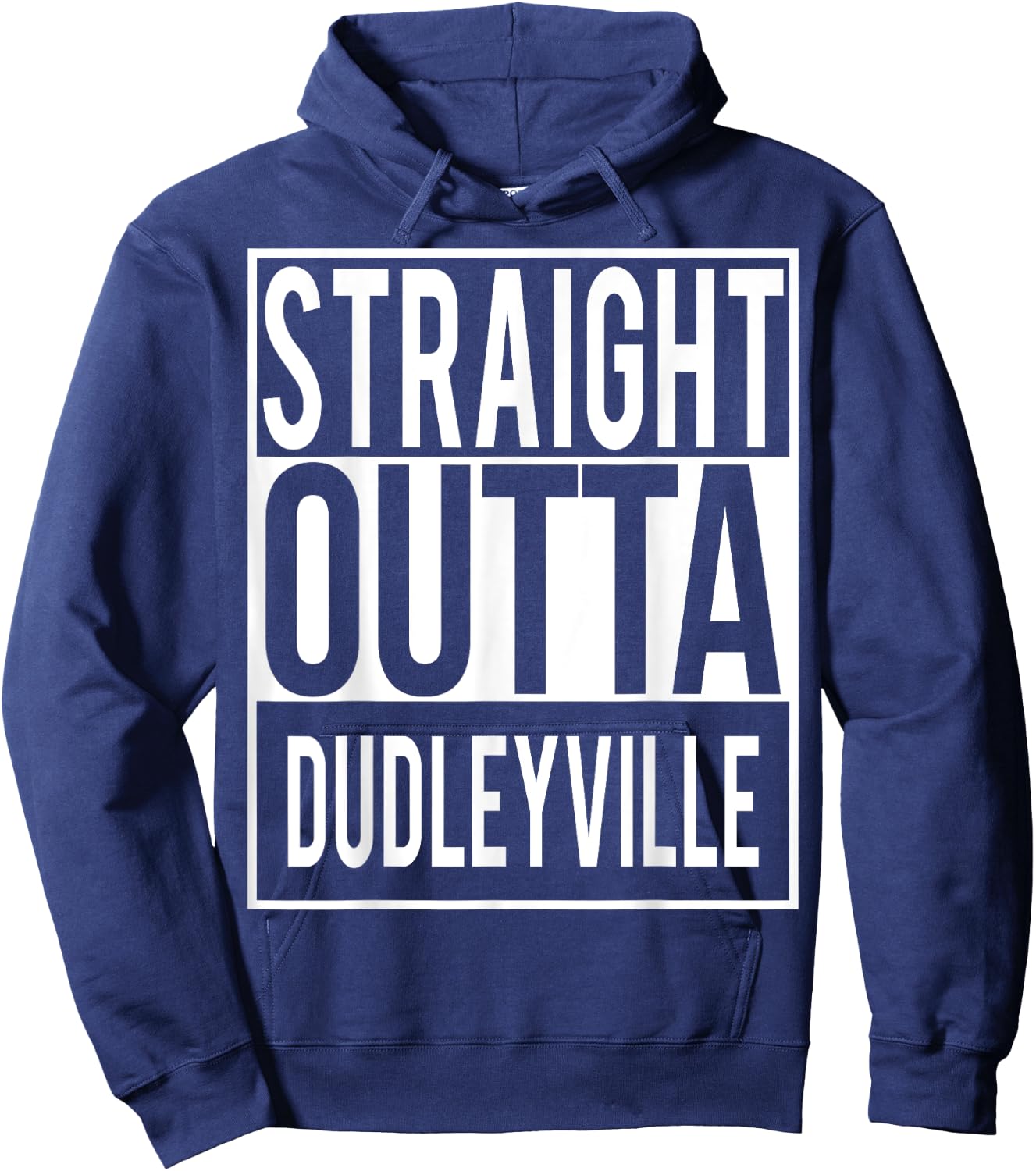 Straight Outta DUDLEYVILLE Shirt Hoodie - Hoodie | Navy