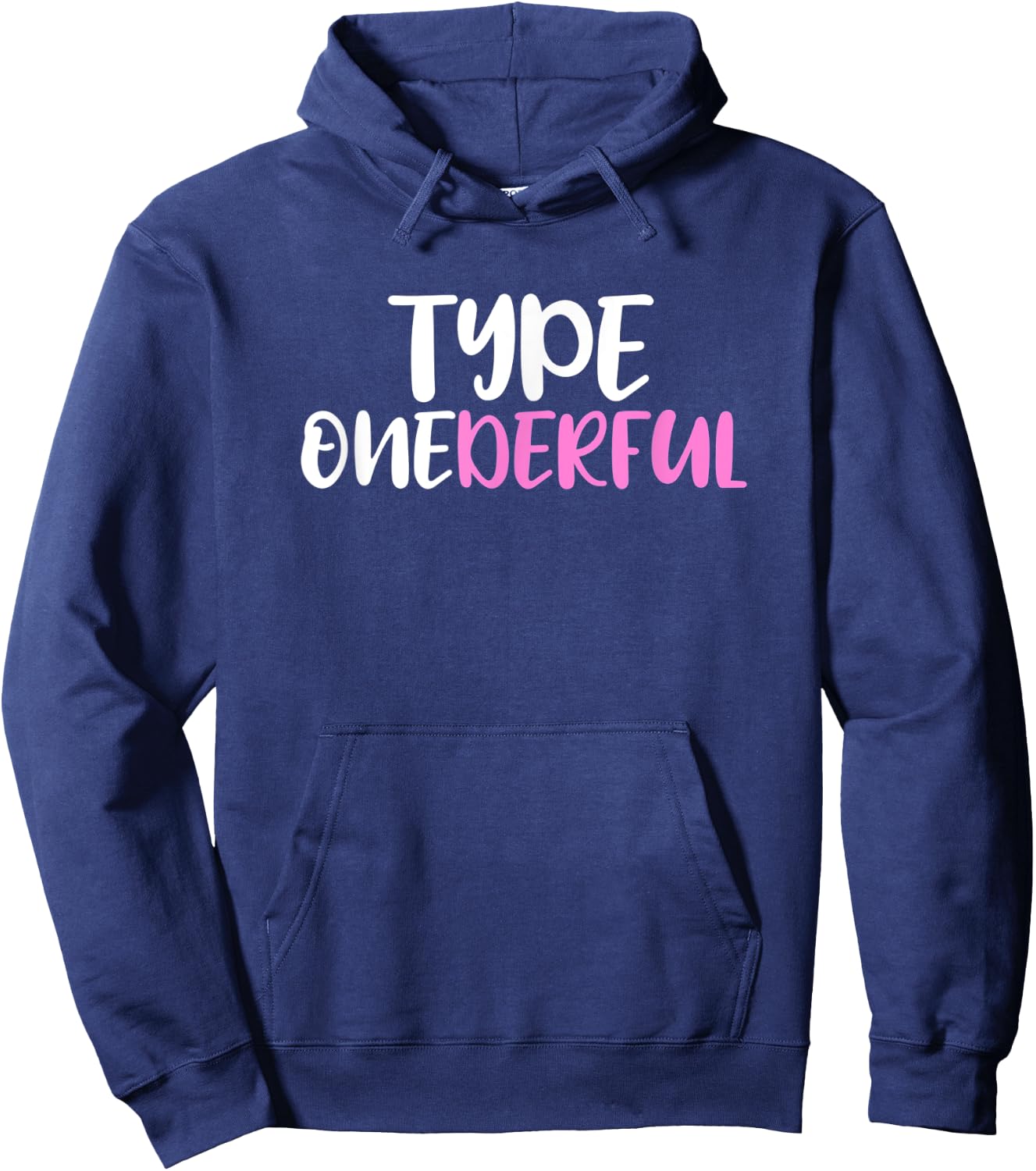 Type Onederful Type 1 Diabetes Awareness Hoodie - Hoodie | Navy