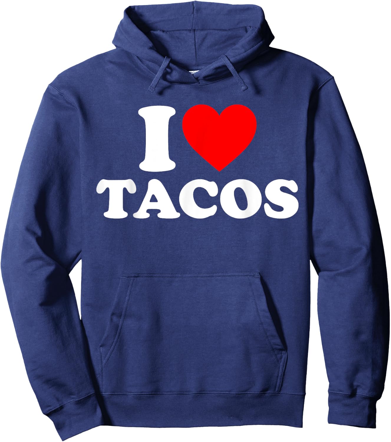I Love Tacos I Heart Tacos Funny Taco Lover Hoodie - Hoodie | Navy