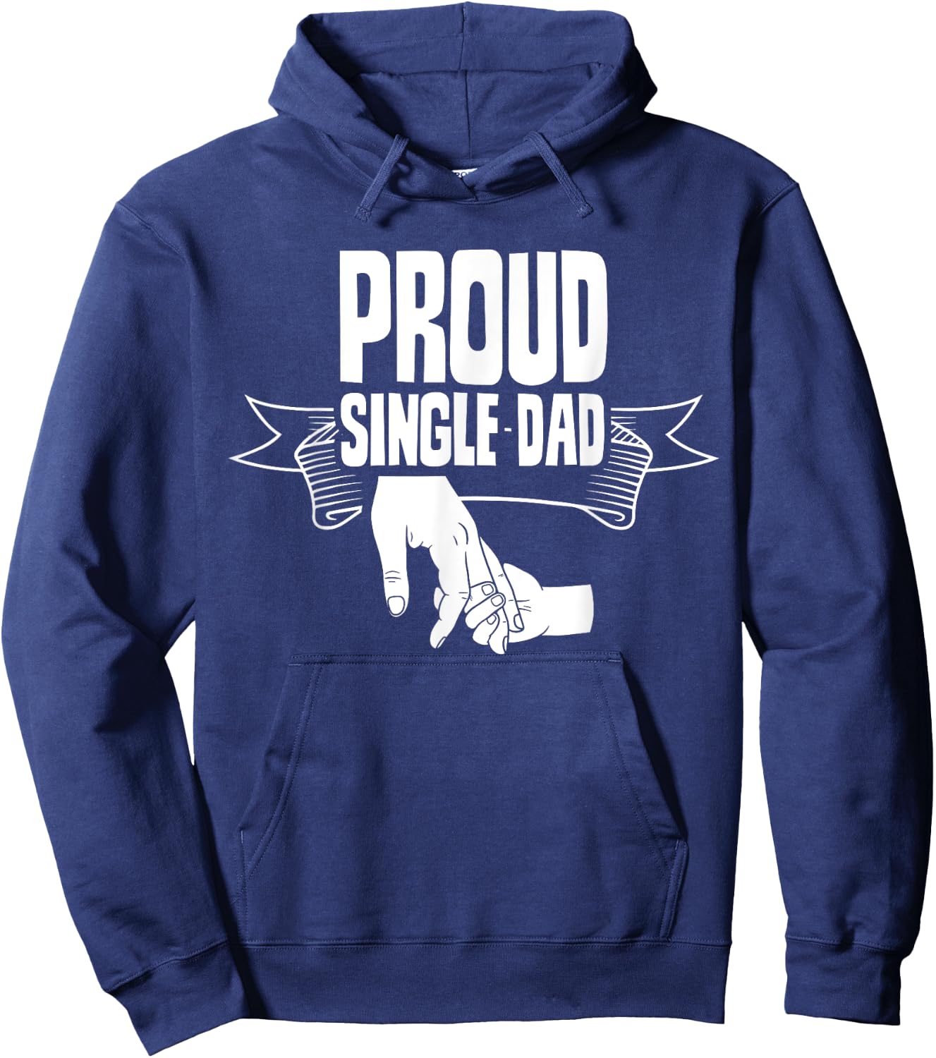 Proud Single Dad Lone Fathers Day Parent Father Hoodie - Hoodie | Navy