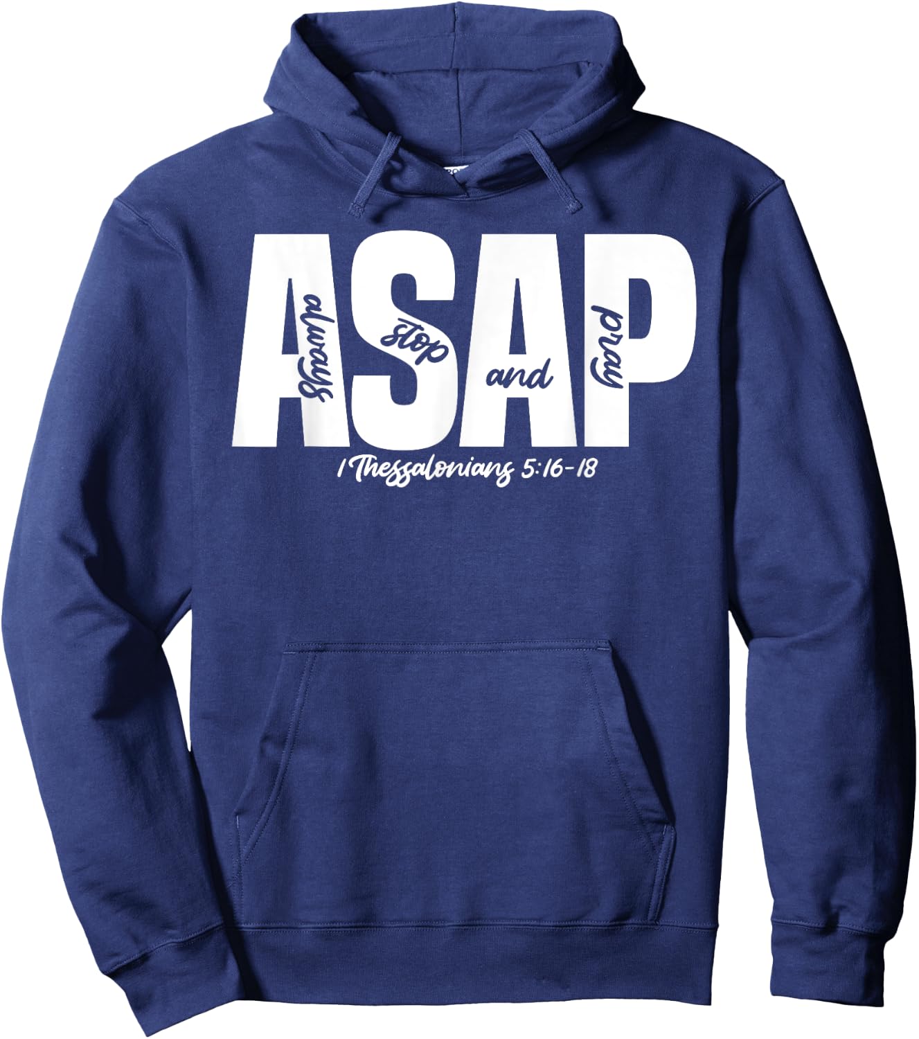 1 Thessalonians 5:16-18 - Always Stop & Pray Hoodie - Hoodie | Navy