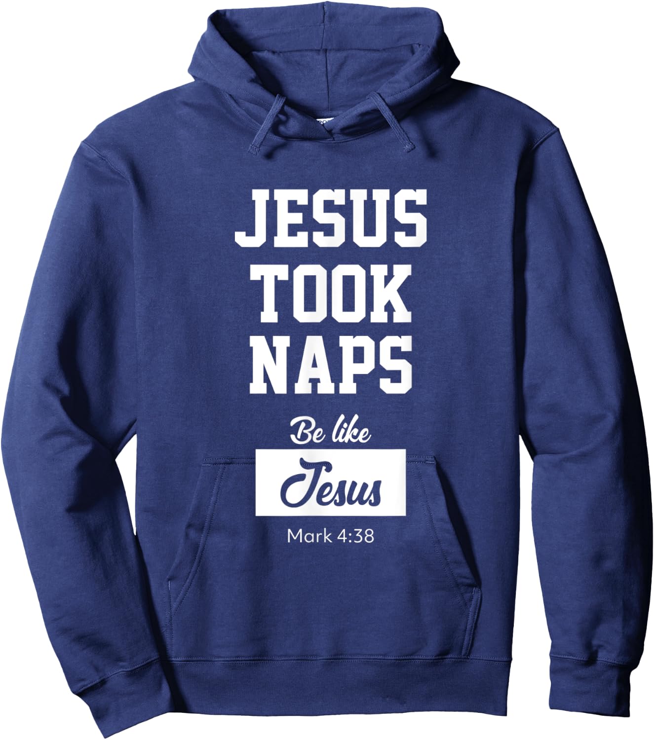 Jesus Took Naps, Be Like Jesus Hoodie - Hoodie | Navy