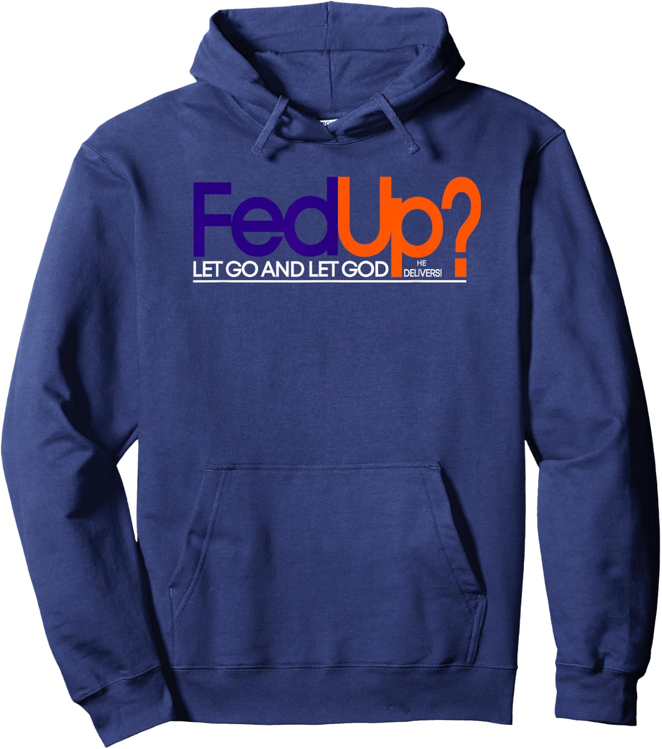 Fed Up Funny Logo Humor Spiritual Christian Hoodie - Hoodie | Navy