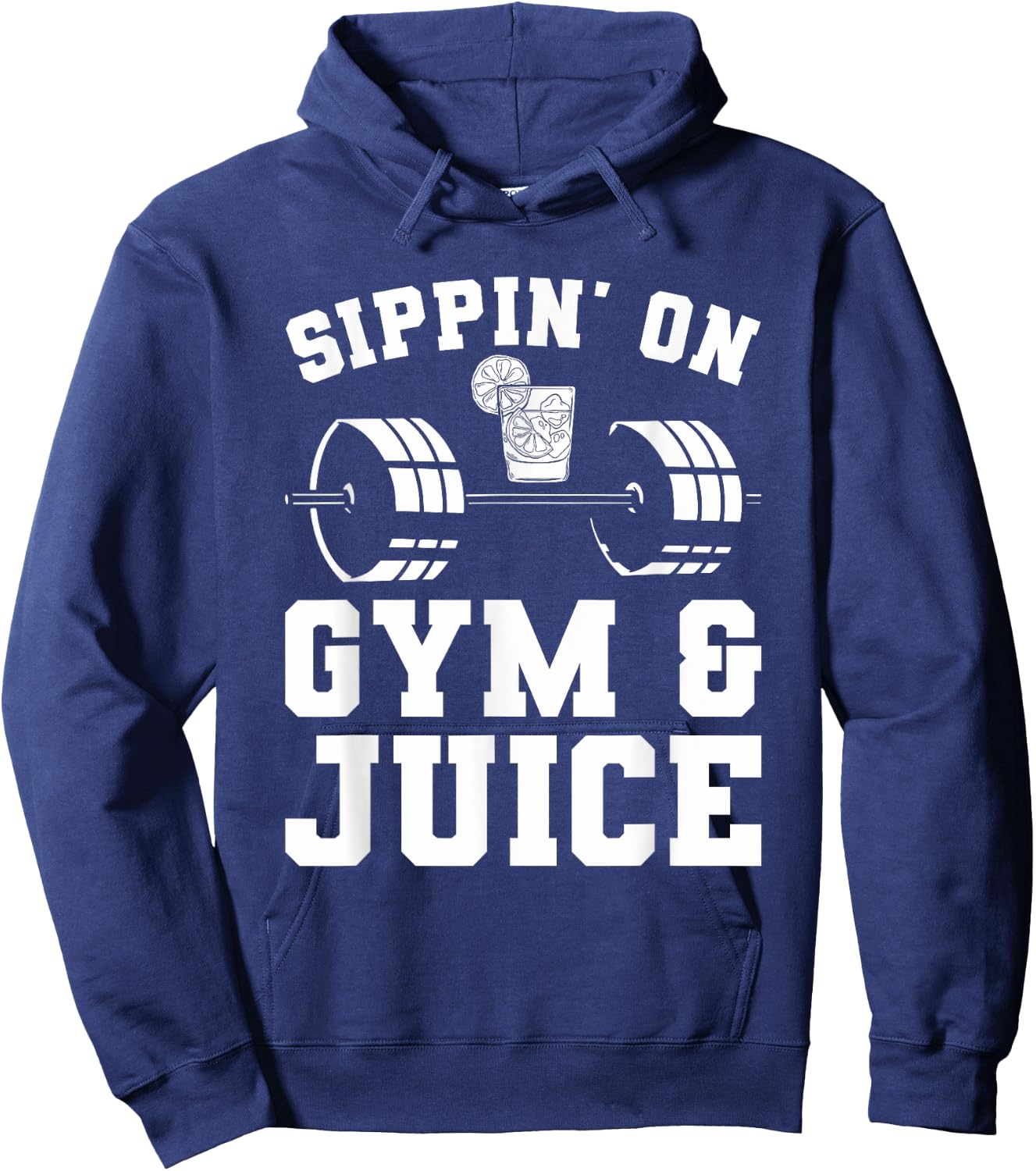 Sippin' On Gym & Juice For A Weightlifter Hoodie - Hoodie | Navy