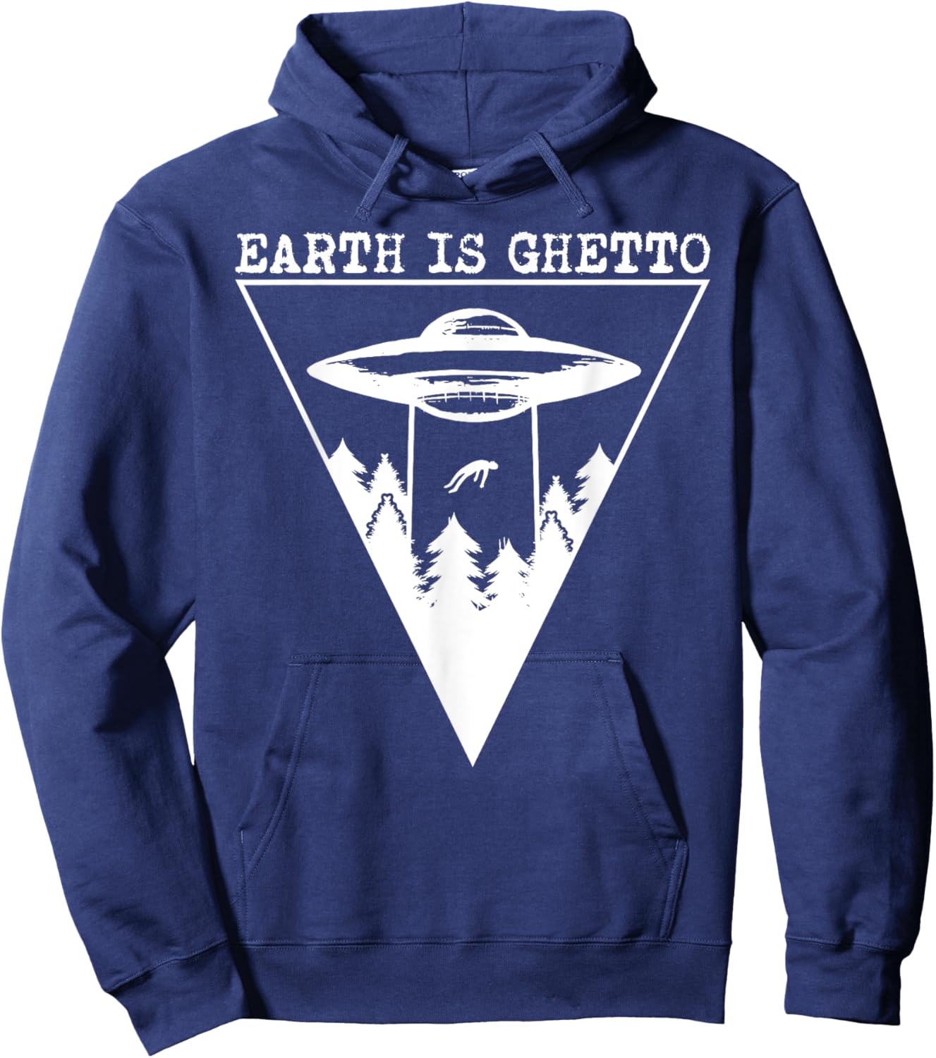 Earth Is Ghetto - Alien UFO Abduction Hoodie - Hoodie | Navy