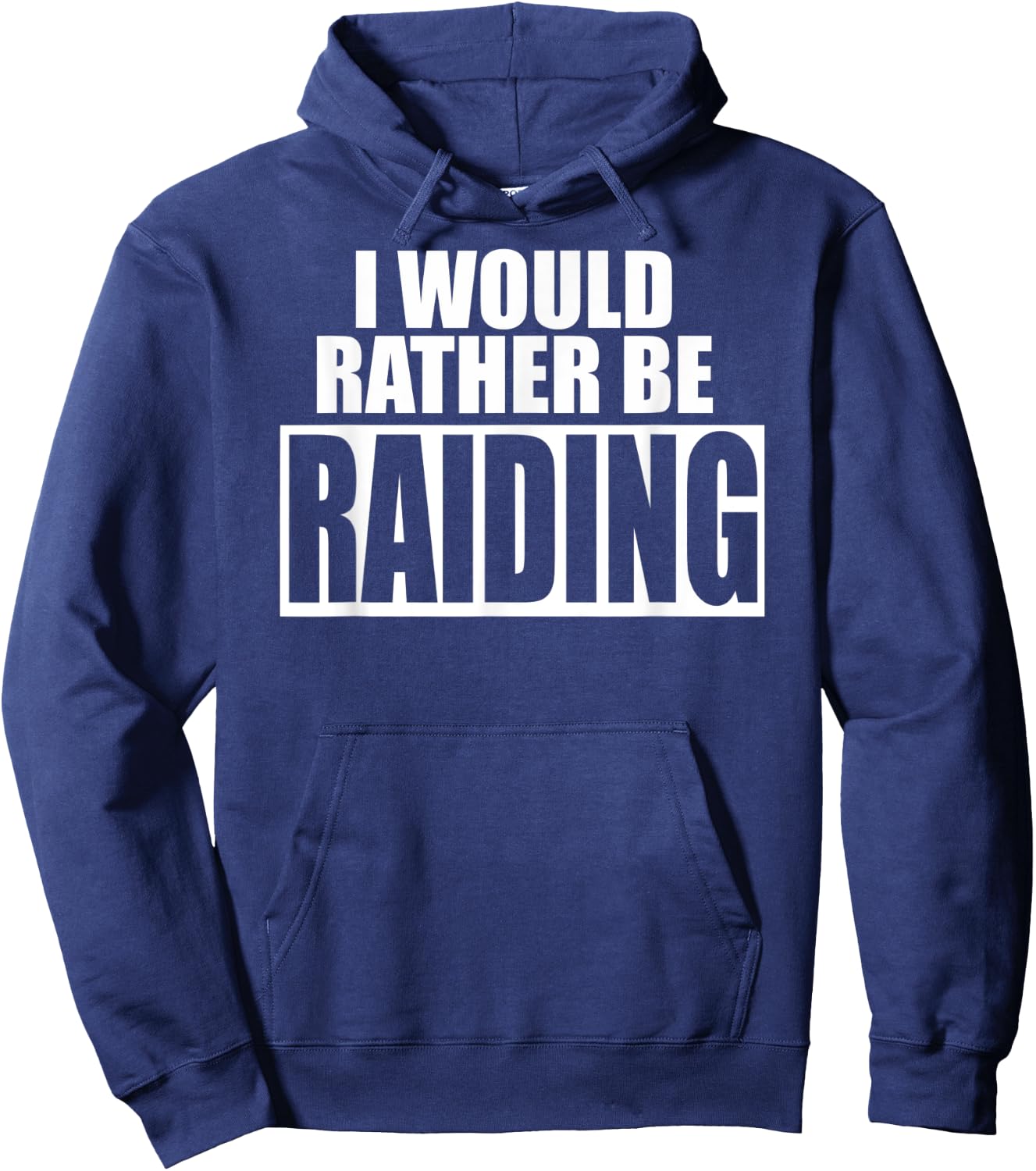 I Would Rather Be RAIDING - Funny Gaming Hoodie - Hoodie | Navy
