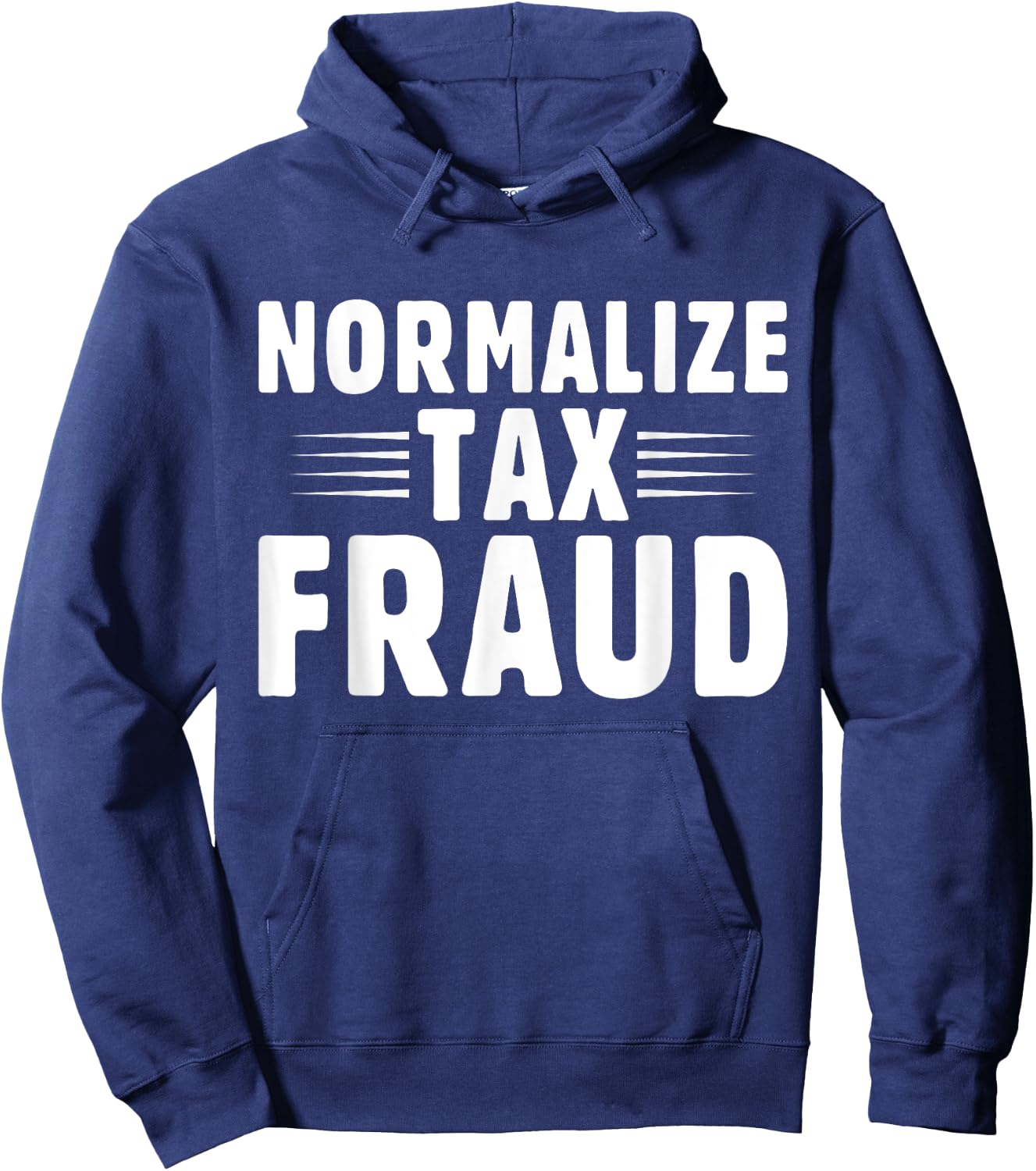 Normalize Tax Fraud Hoodie - Hoodie | Navy