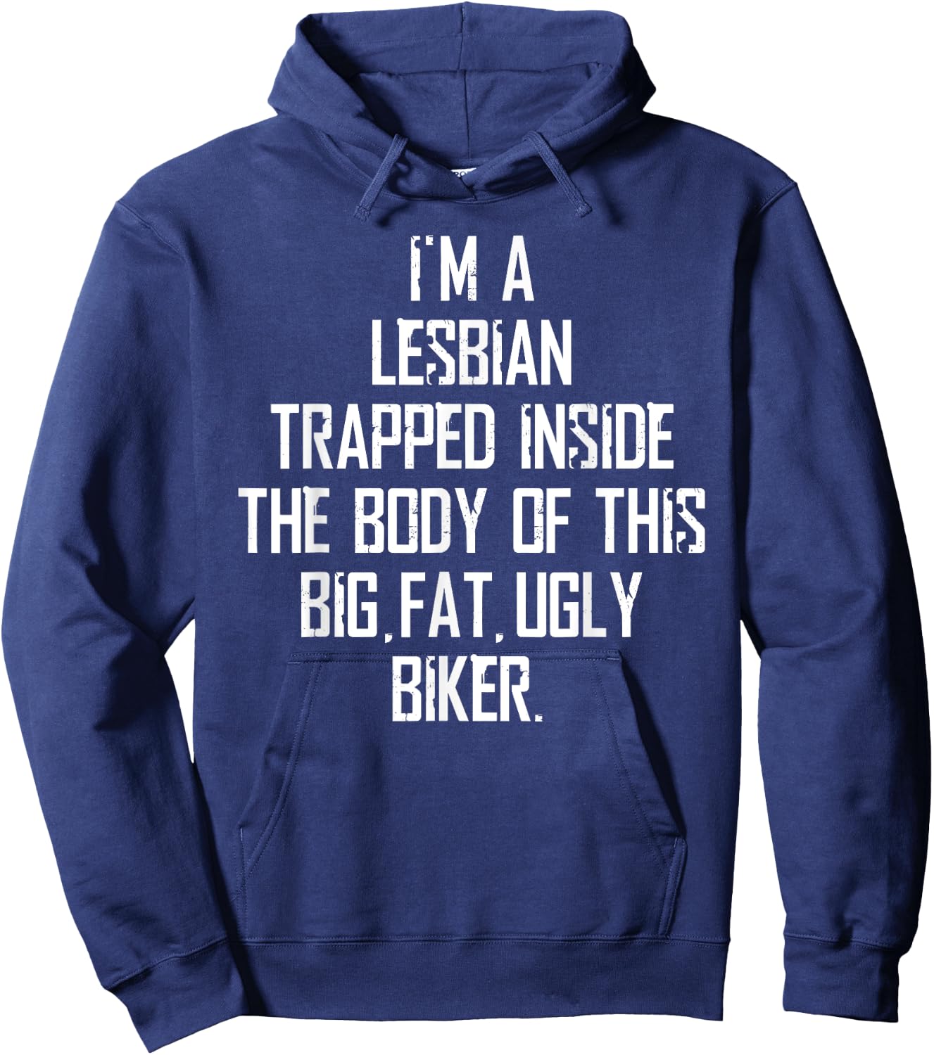 I'm A Lesbian Trapped Inside of This Ugly Biker Hoodie - Hoodie | Navy