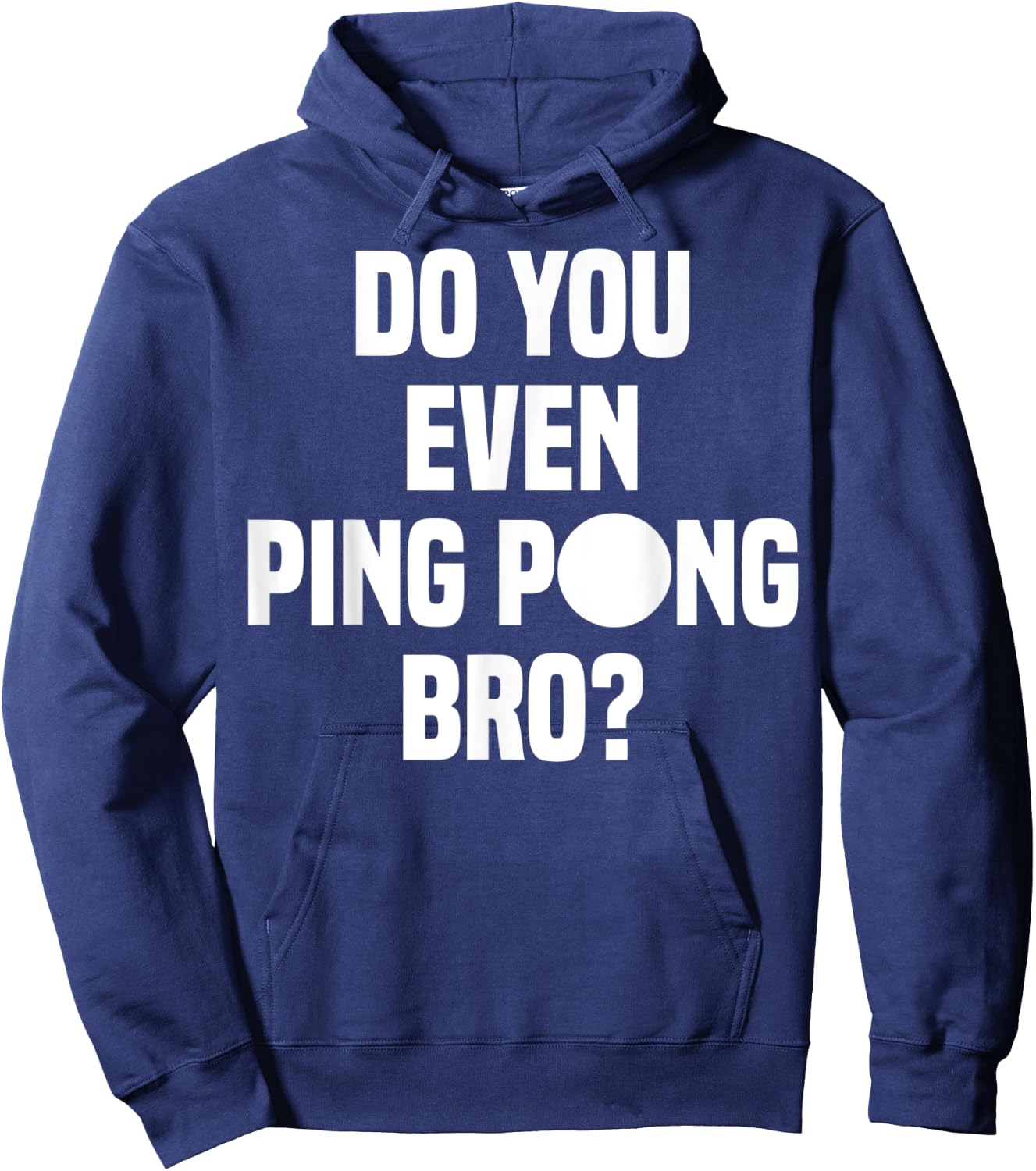 Do You Even Ping Pong Bro Hoodie - Hoodie | Navy