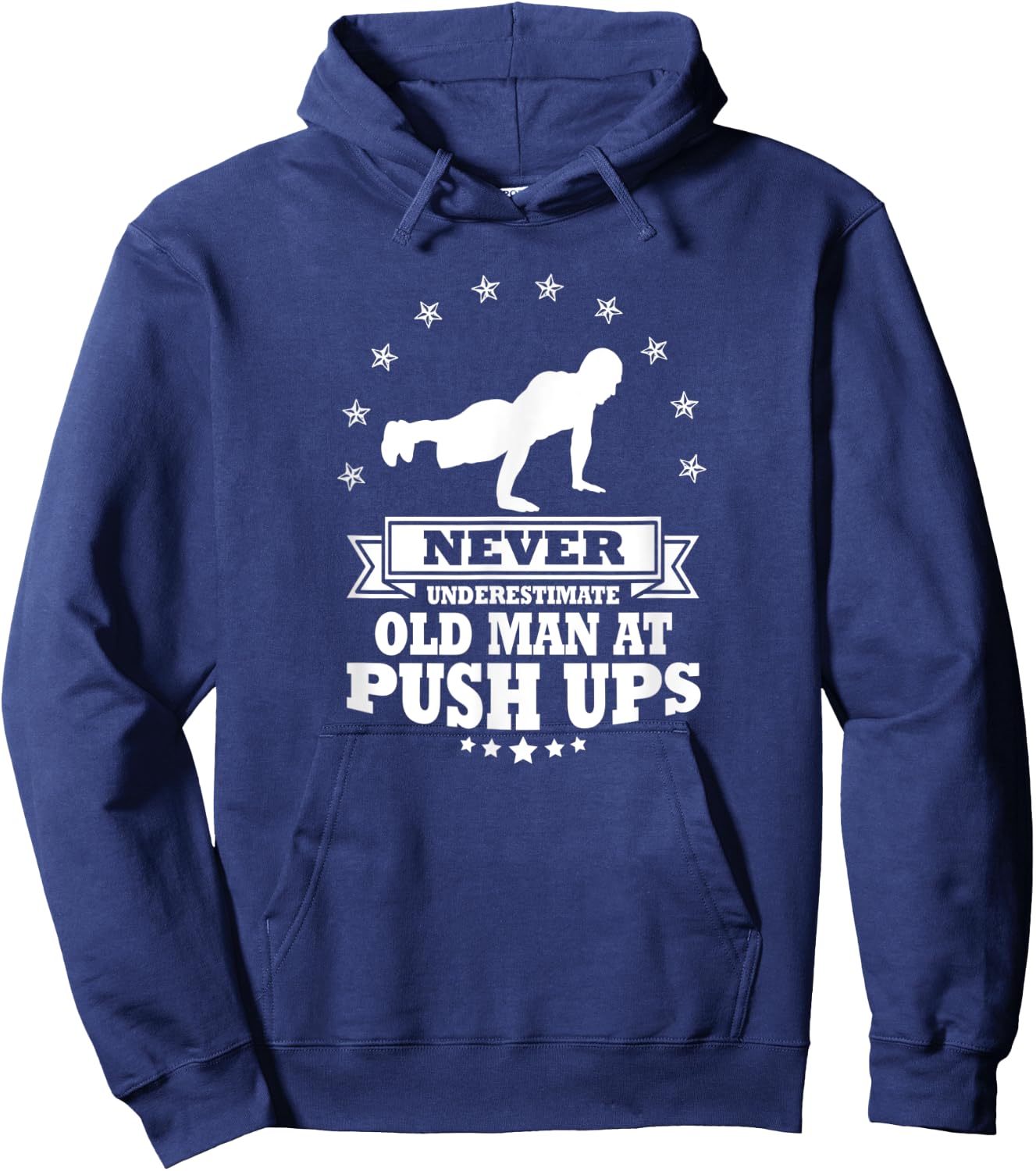 Never Underestimate an Old Man at Push Ups Hoodie - Hoodie | Navy