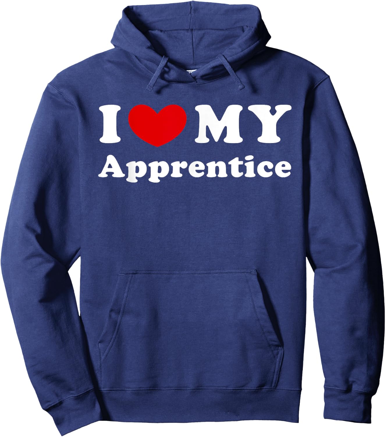 I Love My Apprentice, I Heart My Apprentice Hoodie - Hoodie | Navy