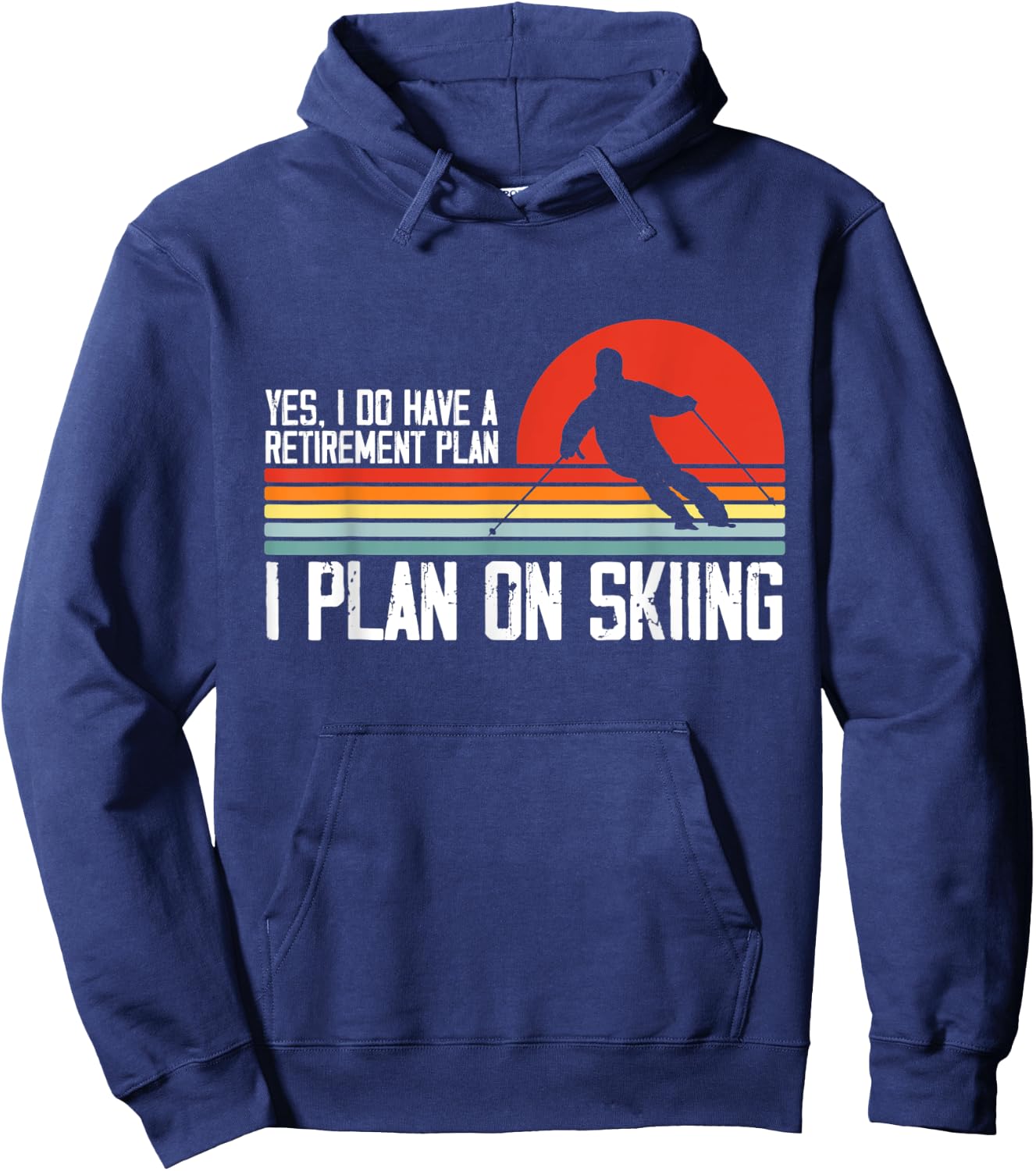 Yes I Do have a Retirement Plan Skiing Mountain Hoodie - Hoodie | Navy
