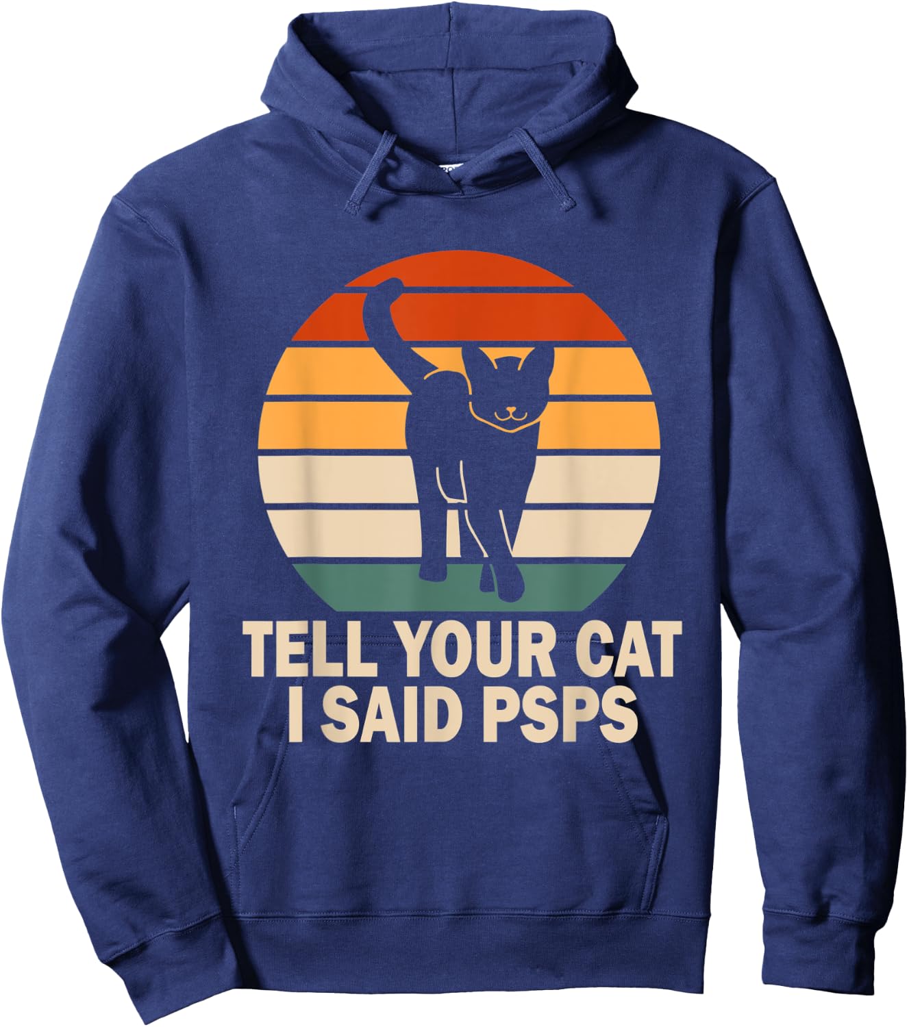 Funny Retro Cat Tell You Cat I Said Psps Women Hoodie - Hoodie | Navy