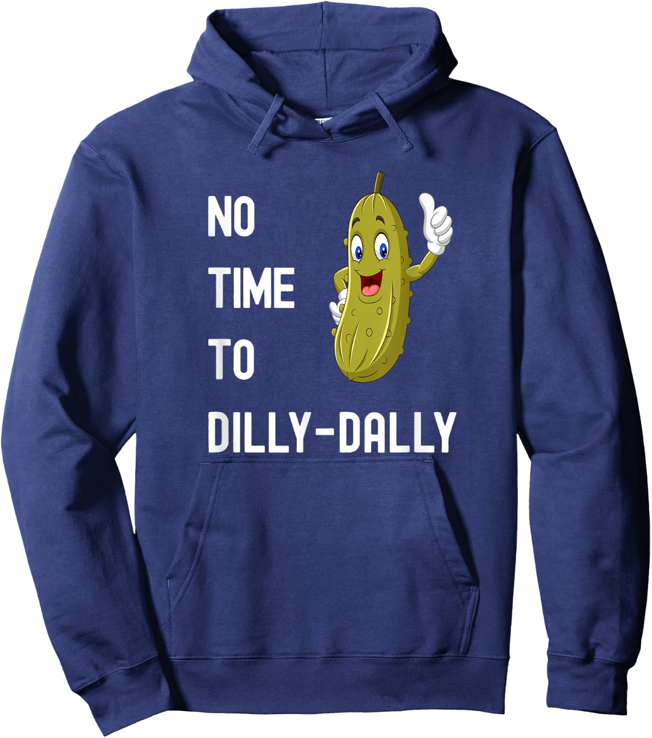 Dilly-Dally Pickle Funny Hoodie - Hoodie | Navy