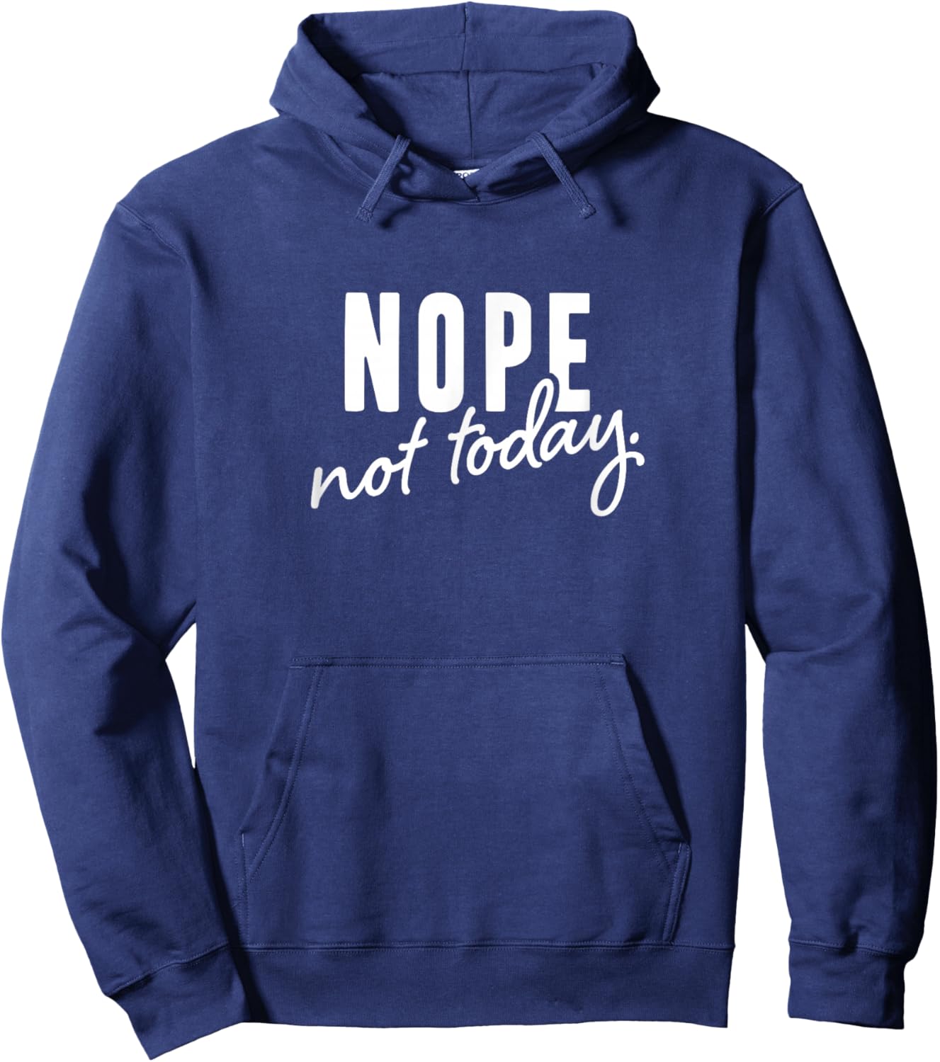 Nope not today Hoodie - Hoodie | Navy
