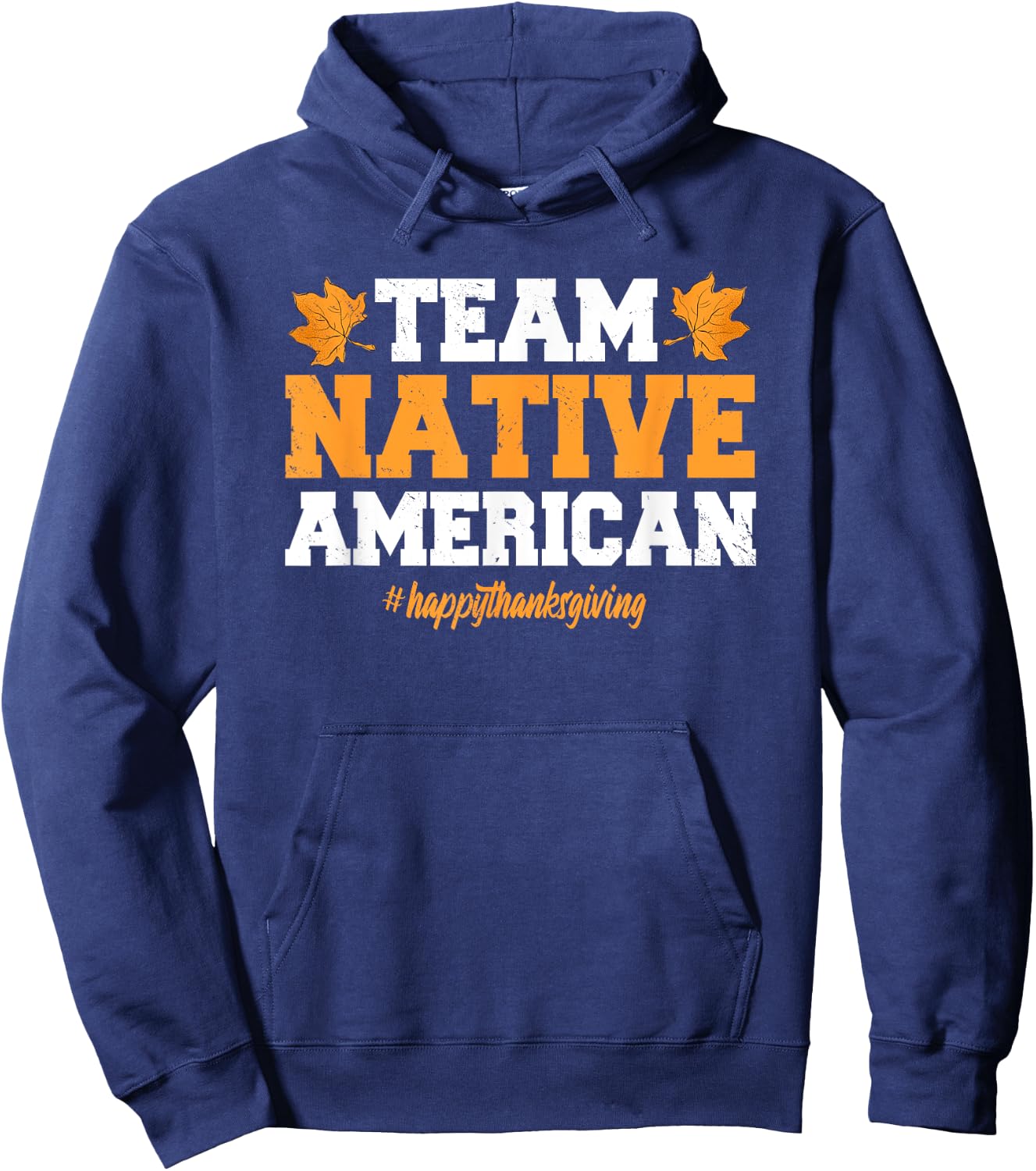 Team Native American Happy Thanksgiving Hoodie - Hoodie | Navy