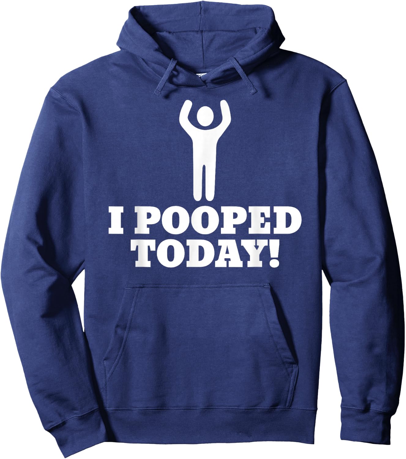 I Pooped Today Hoodie - Hoodie | Navy