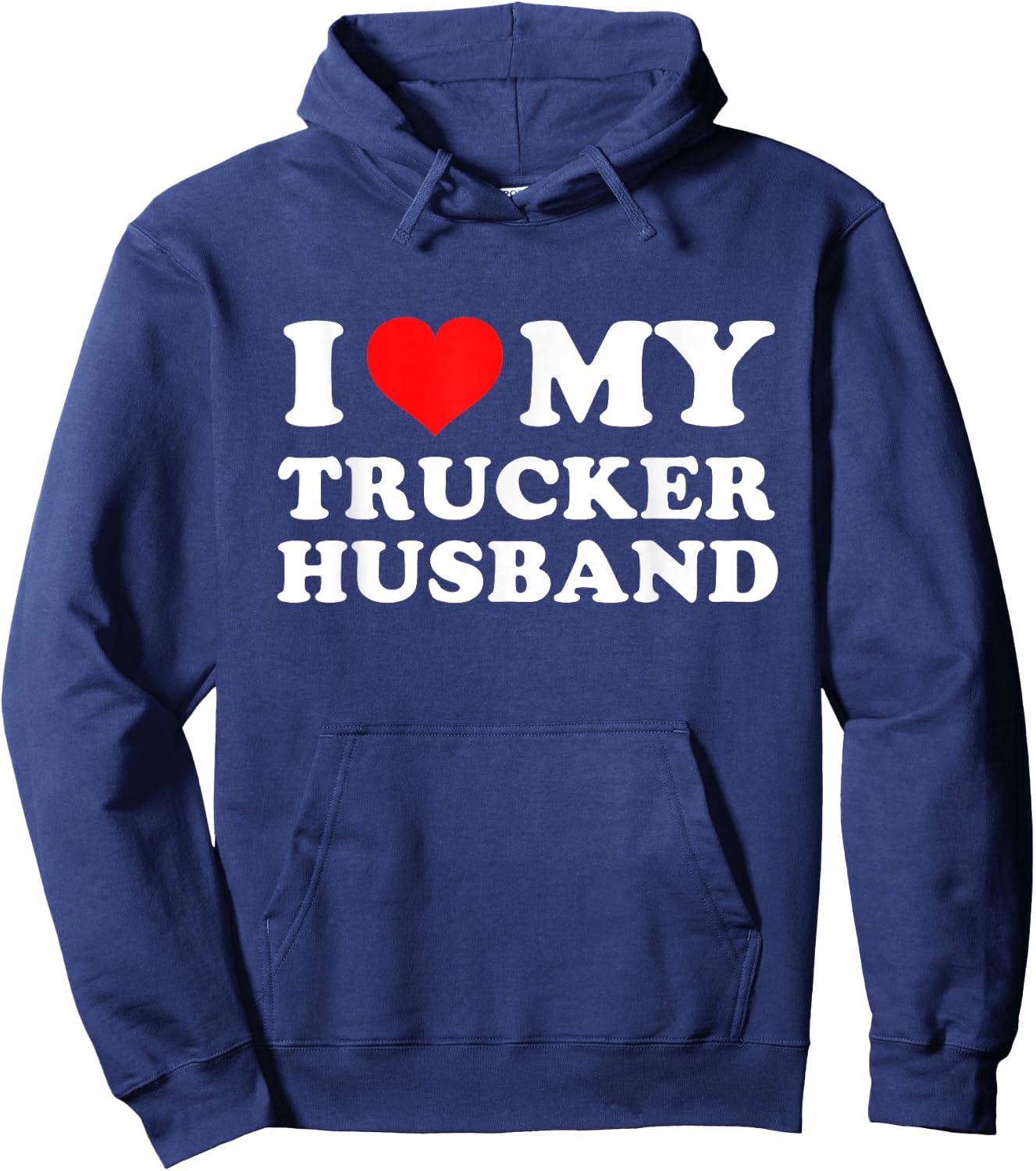 I Love My Trucker Husband Hoodie - Hoodie | Navy
