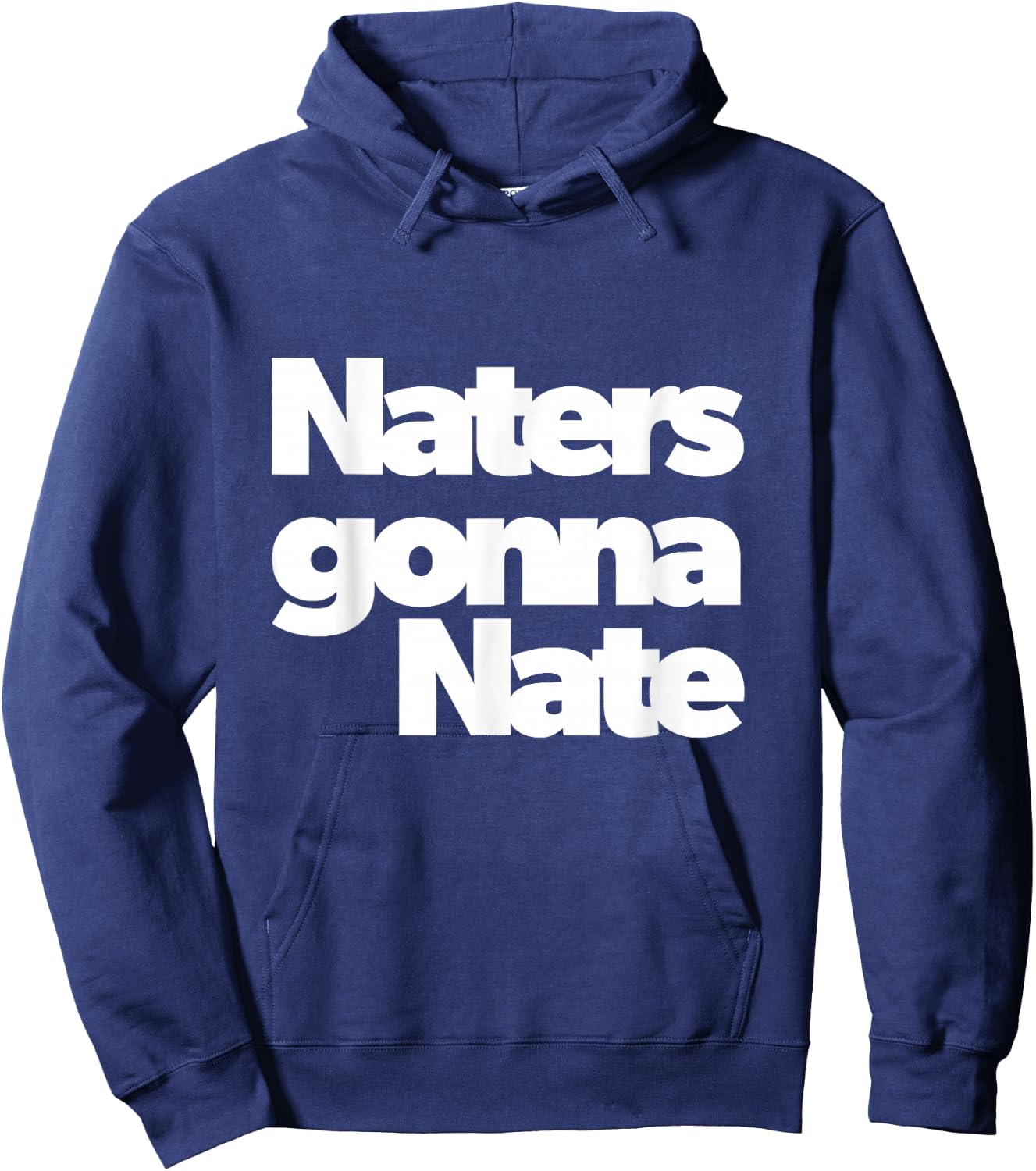 Naters Gonna Nate 2021 Funny Hoodie - Hoodie | Navy