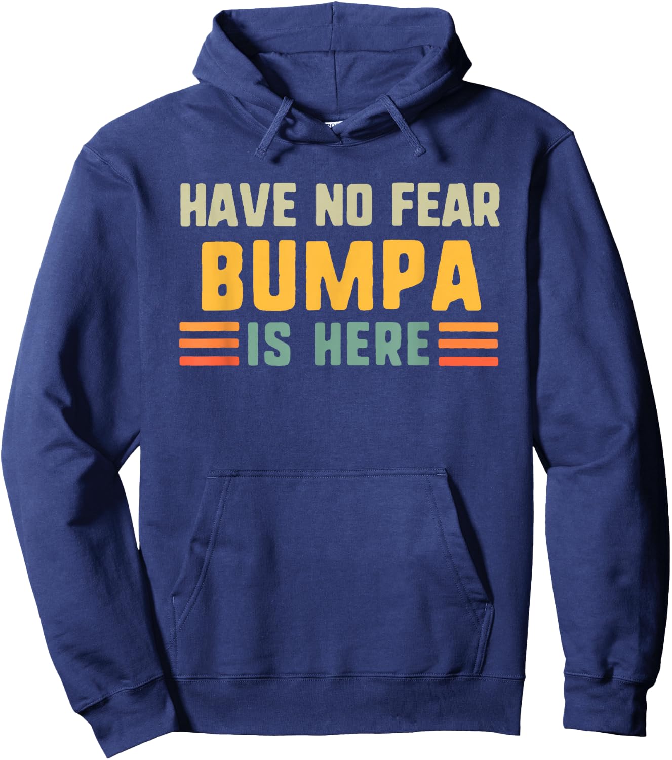 Have No Fear Bumpa is Here Funny Vintage Hoodie - Hoodie | Navy