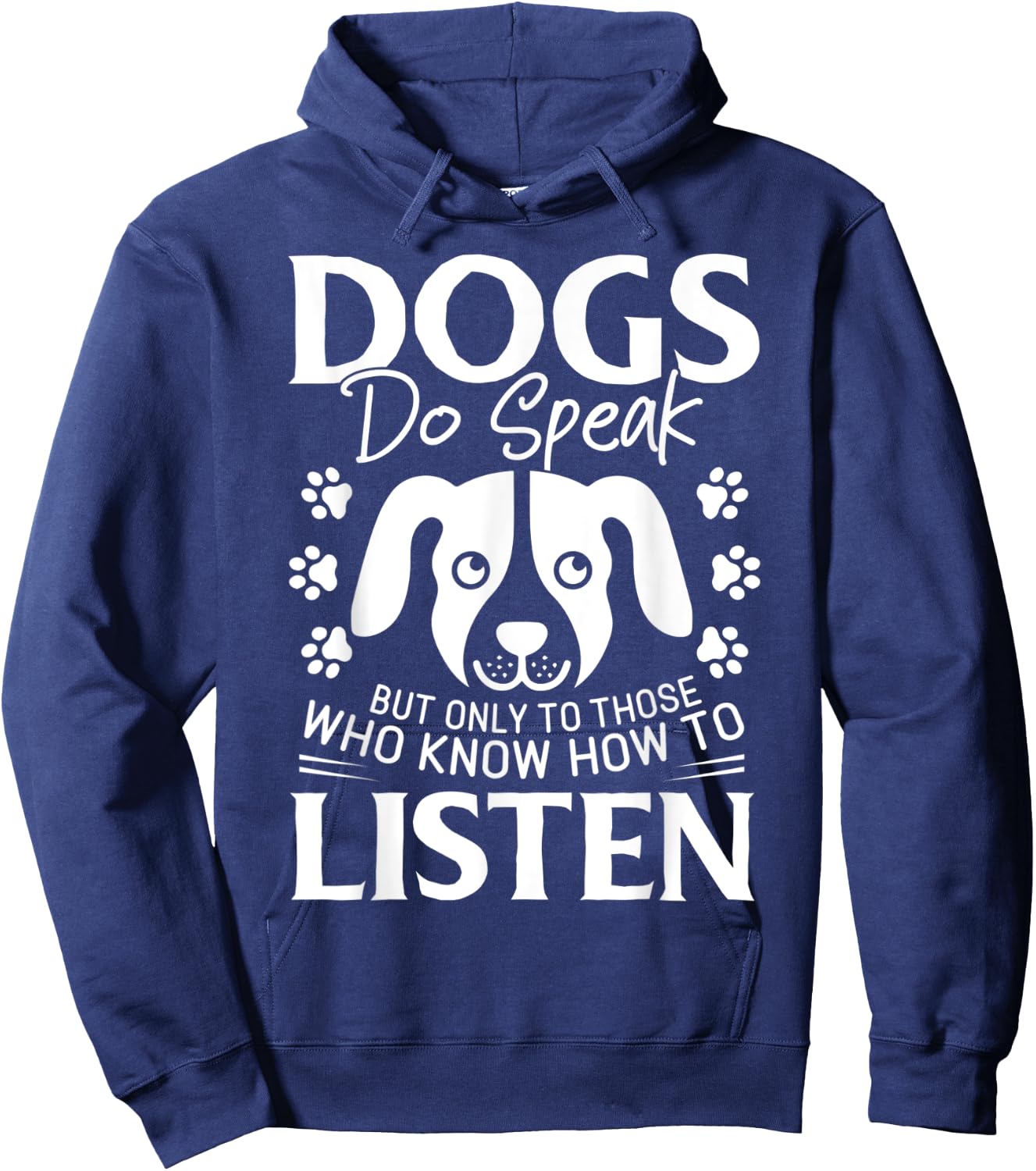Dogs Do Speak But Only To Those Who Listen Pet Hoodie - Hoodie | Navy