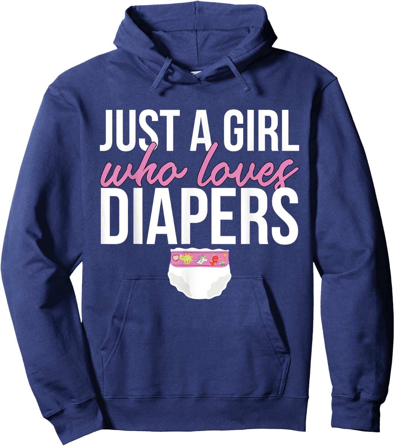Just A Girl Who Loves Diapers Hoodie - Hoodie | Navy