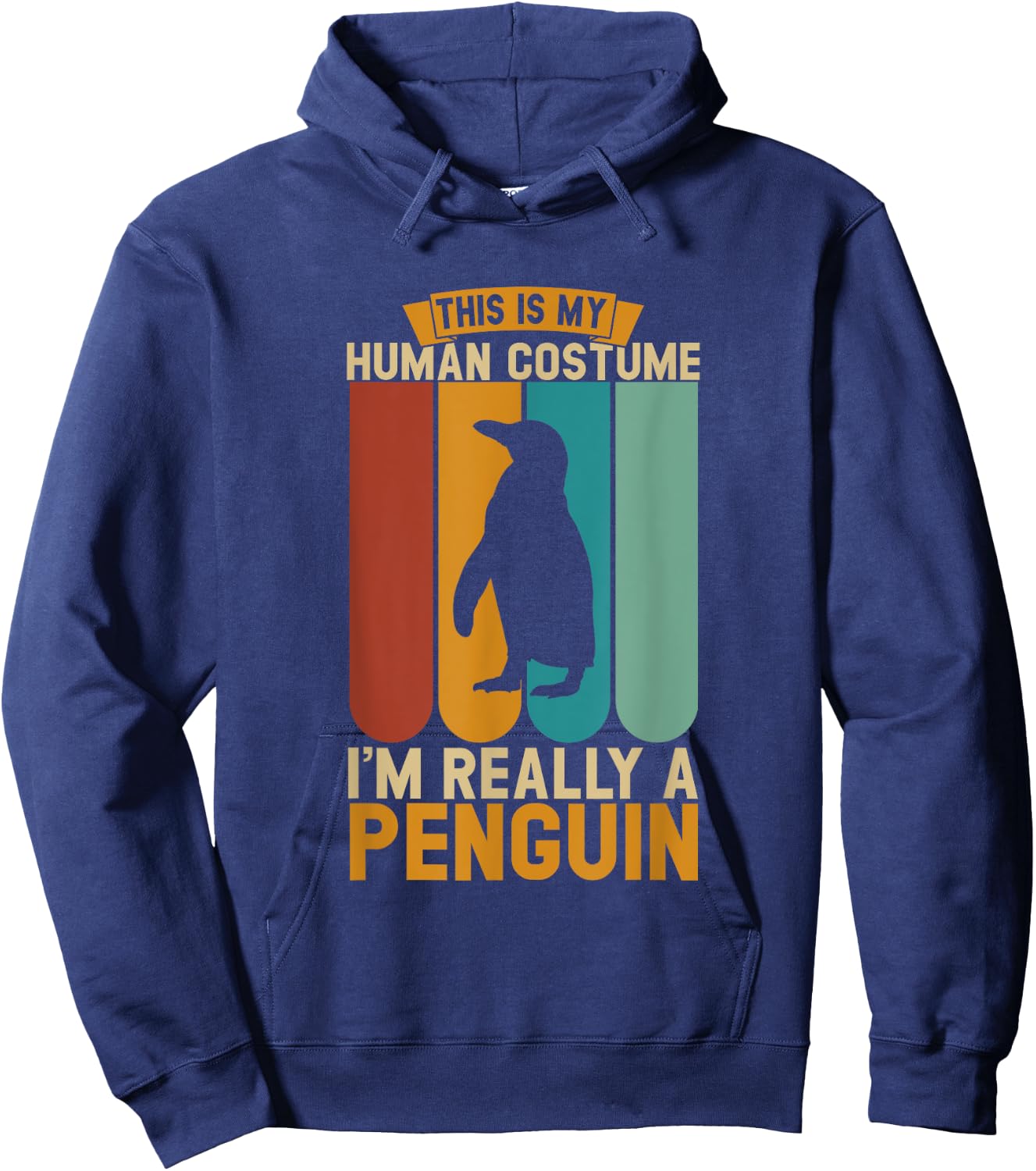 This is my human costume i'm really a penguin Hoodie - Hoodie | Navy