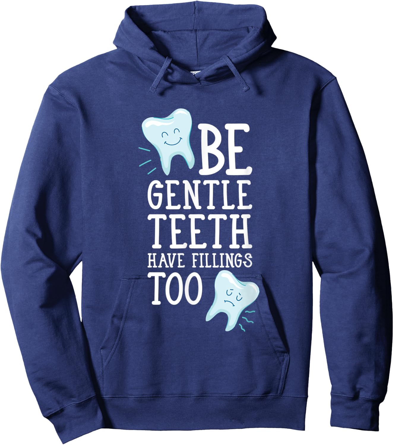 Funny Dental Sayings - Dentistry teeth Hoodie - Hoodie | Navy