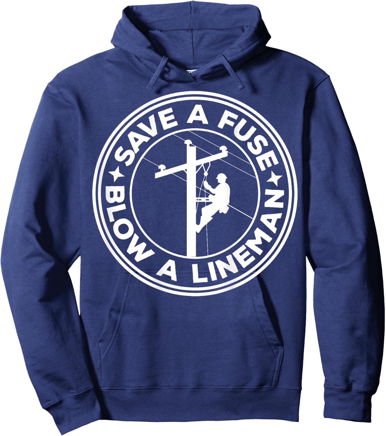 Save A Fuse Blow A Lineman Hoodie - Hoodie | Navy