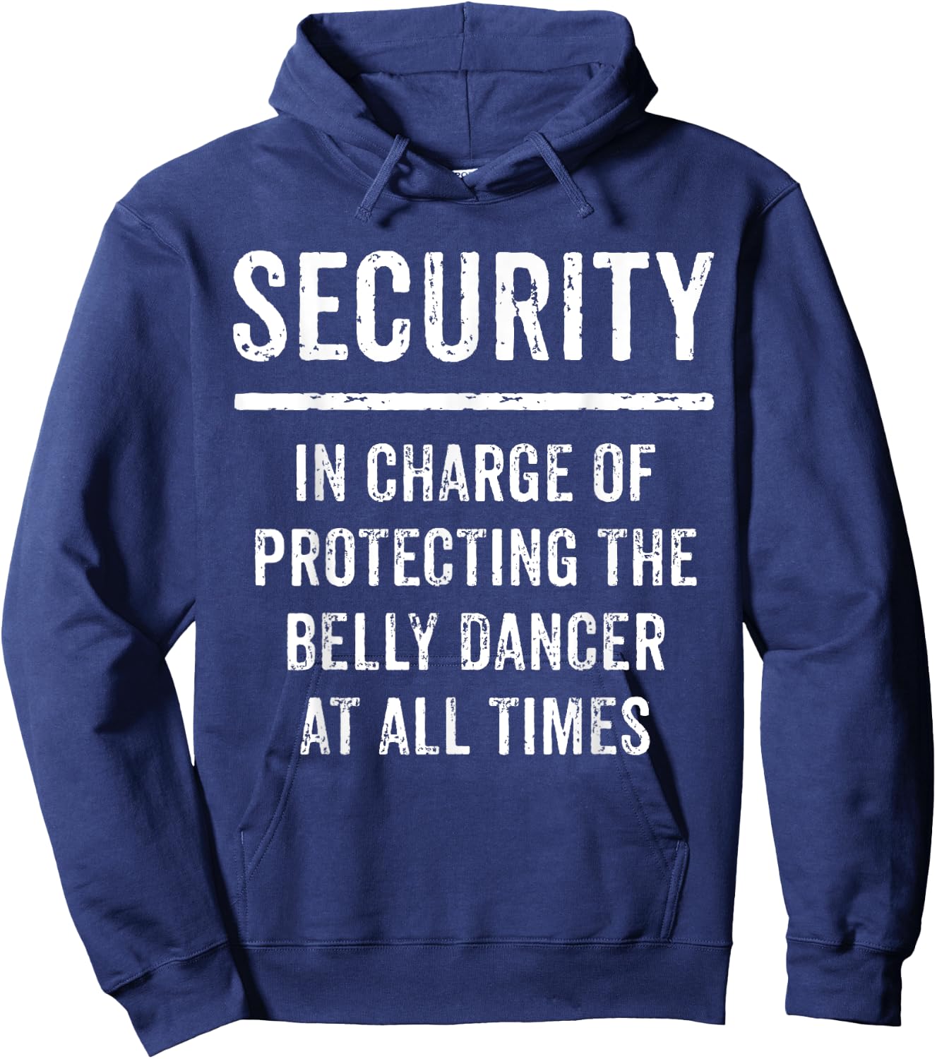 Belly Dance Security Shirt Hoodie - Hoodie | Navy