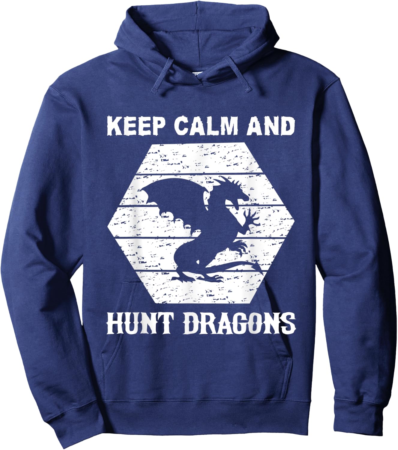 Keep Calm And Hunt Dragons Hoodie - Hoodie | Navy