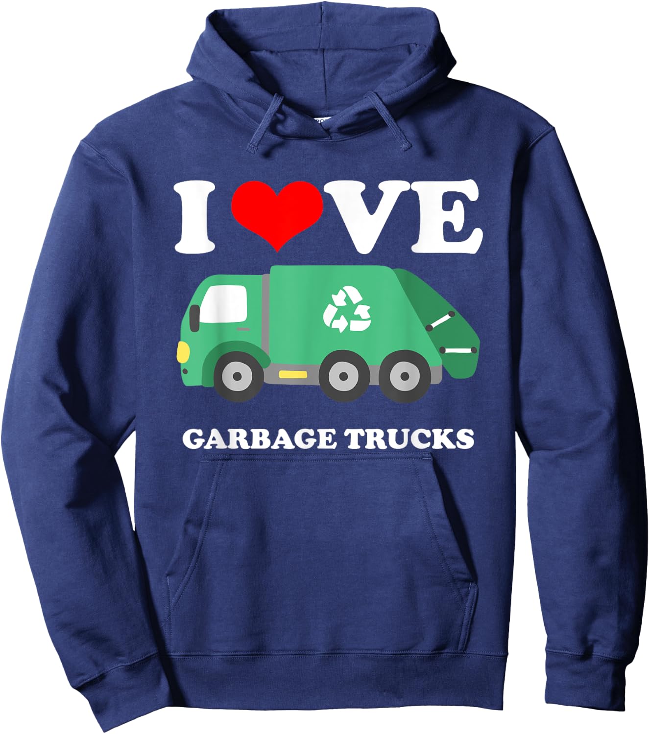 I Love Trash Garbage Trucks Hat Trucker Hoodie - Hoodie | Navy